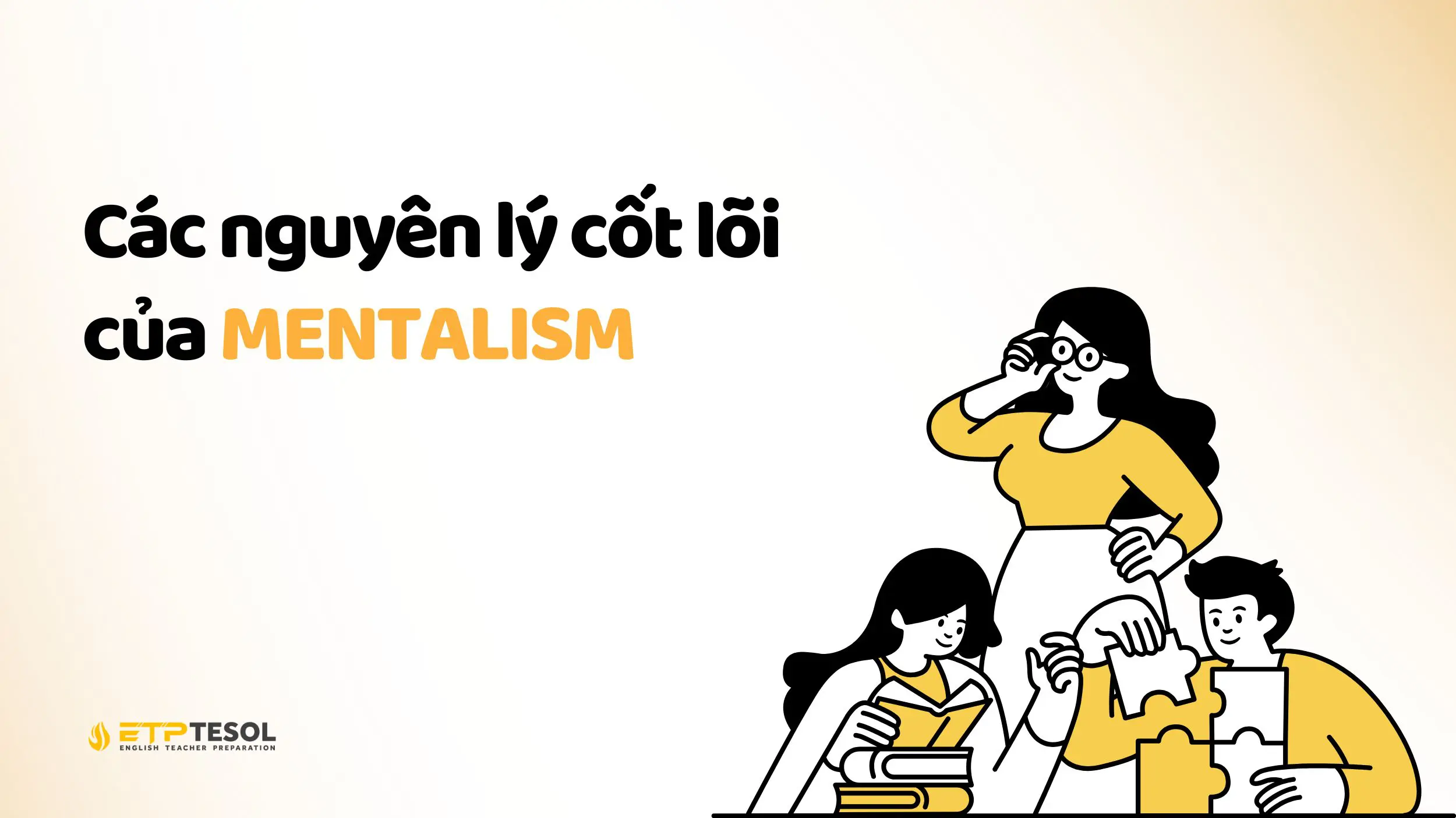 Mentalism & các nguyên lý cốt lõi