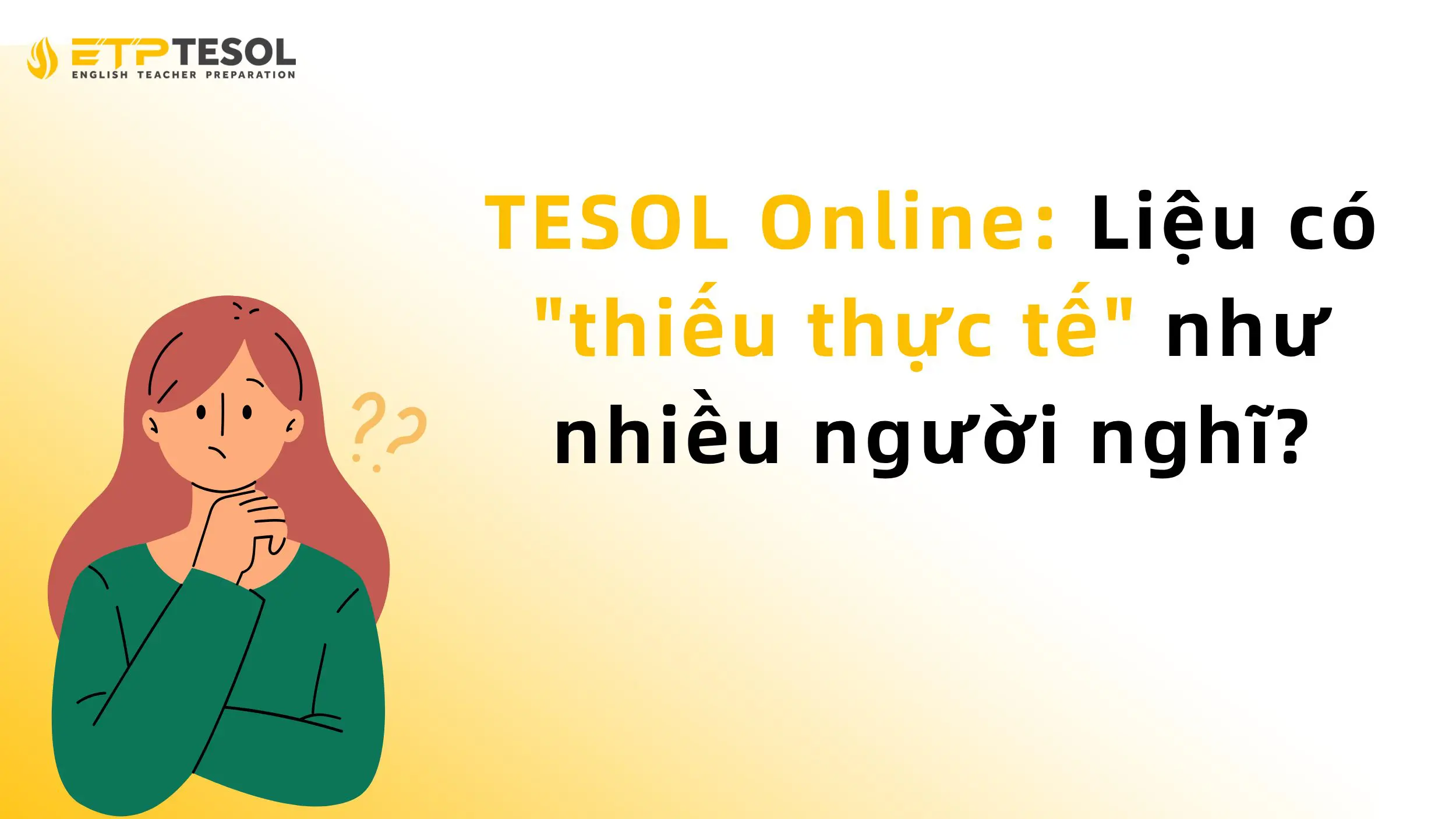 TESOL Online: Liệu có "thiếu thực tế" như nhiều người nghĩ? 2 TESOL Online: Liệu có "thiếu thực tế" như nhiều người nghĩ?