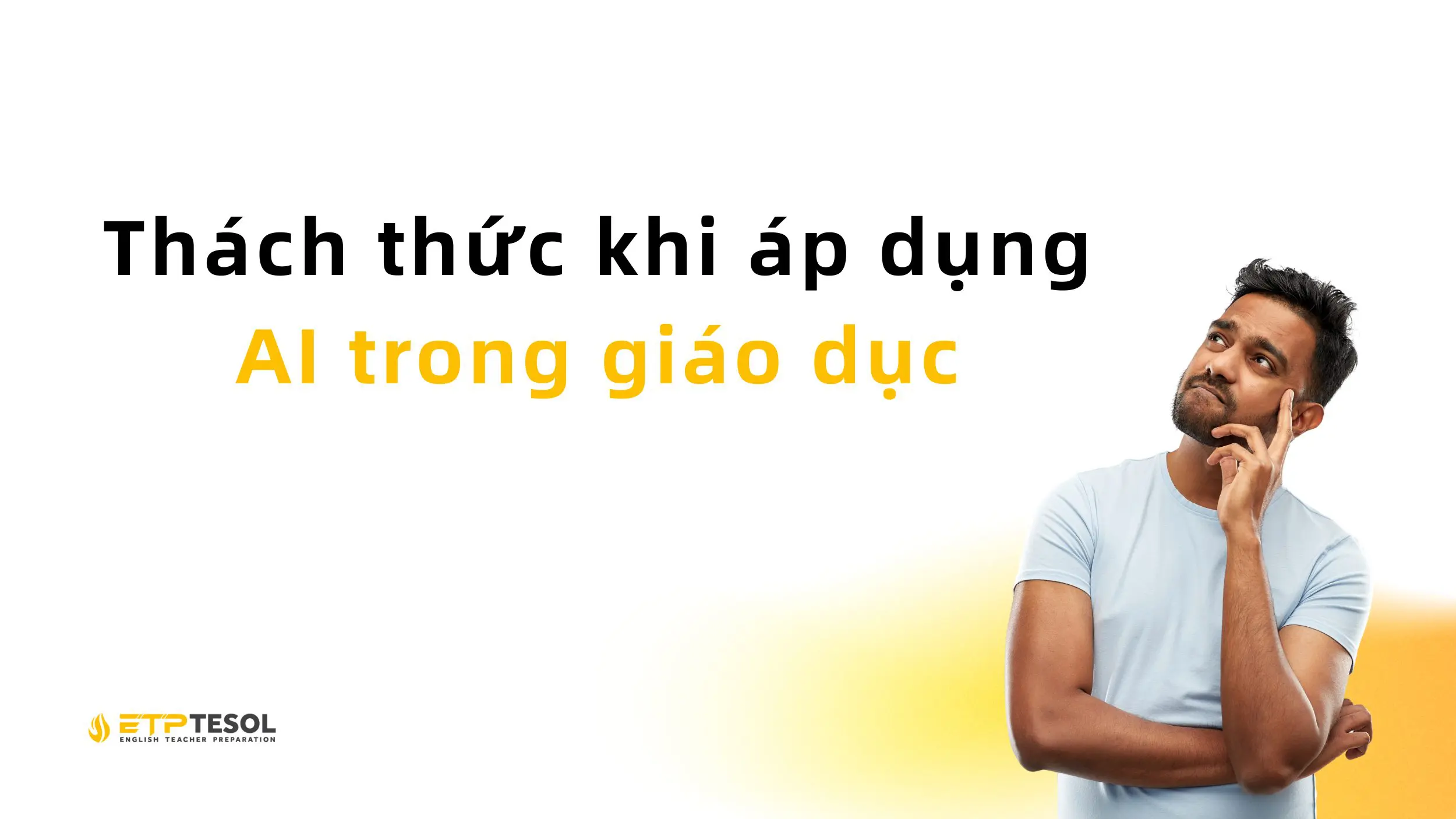 Thách thức khi áp dụng AI trong giáo dục