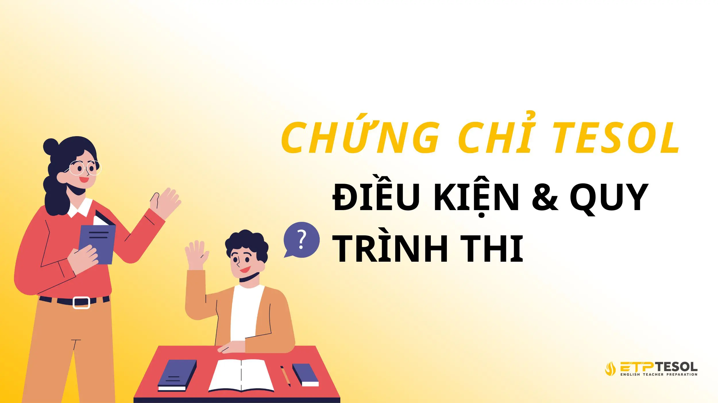 Điều kiện & quy trình thi chứng chỉ TESOL Hà Nội