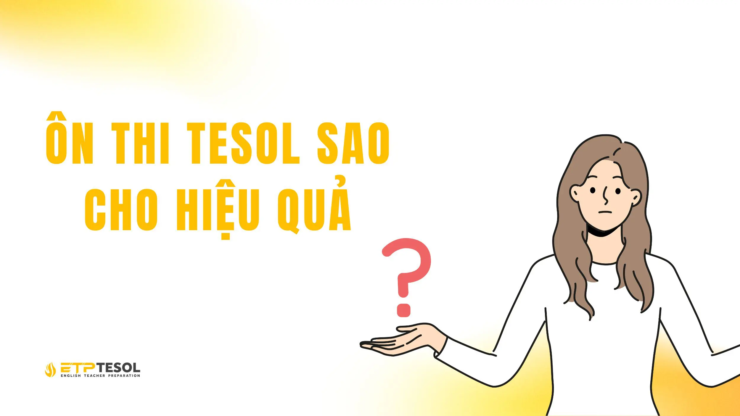 Nên ôn thi TESOL như thế nào?