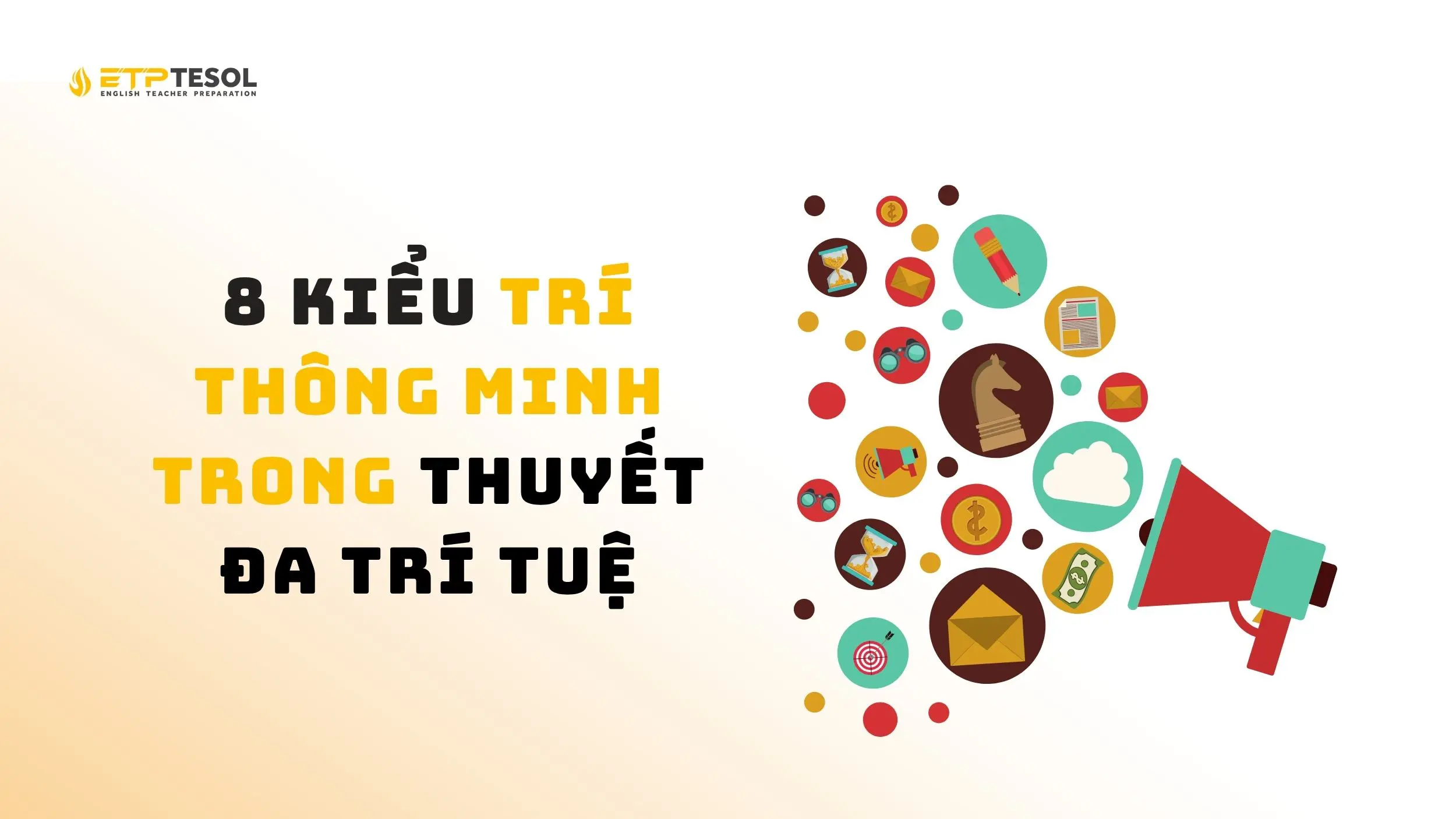 Khám phá các loại trí thông minh theo Howard Garner