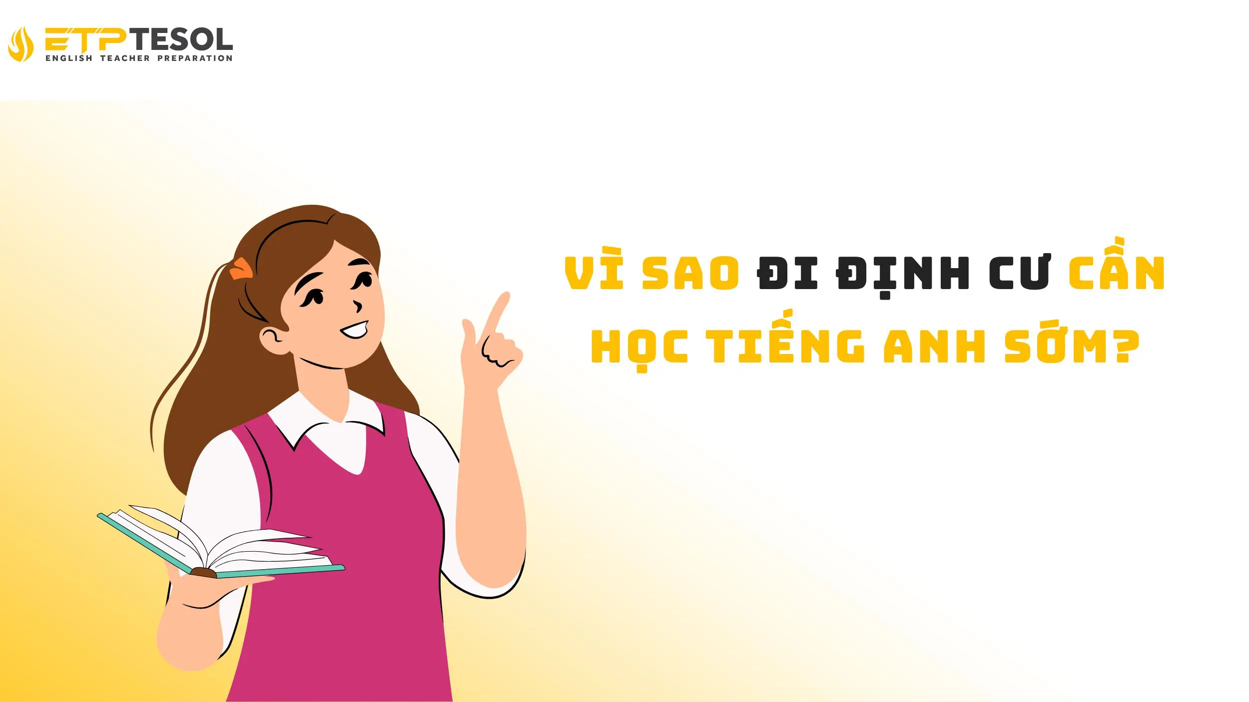 Tìm hiểu về những lí do người có ý định đi định cư cần học tiếng Anh sớm