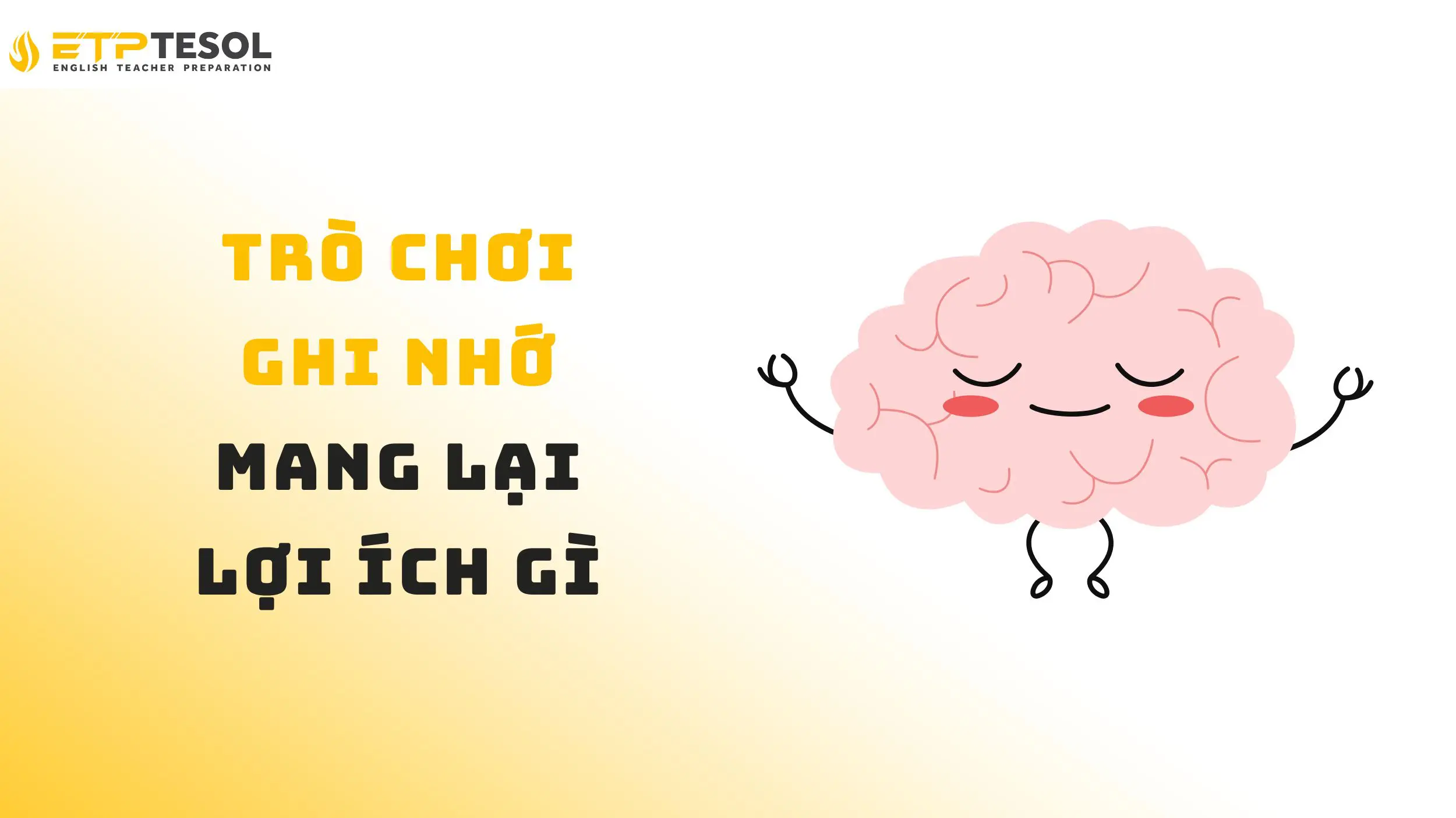 Tìm hiểu lợi ích của trò chơi ghi nhớ cho não bộ