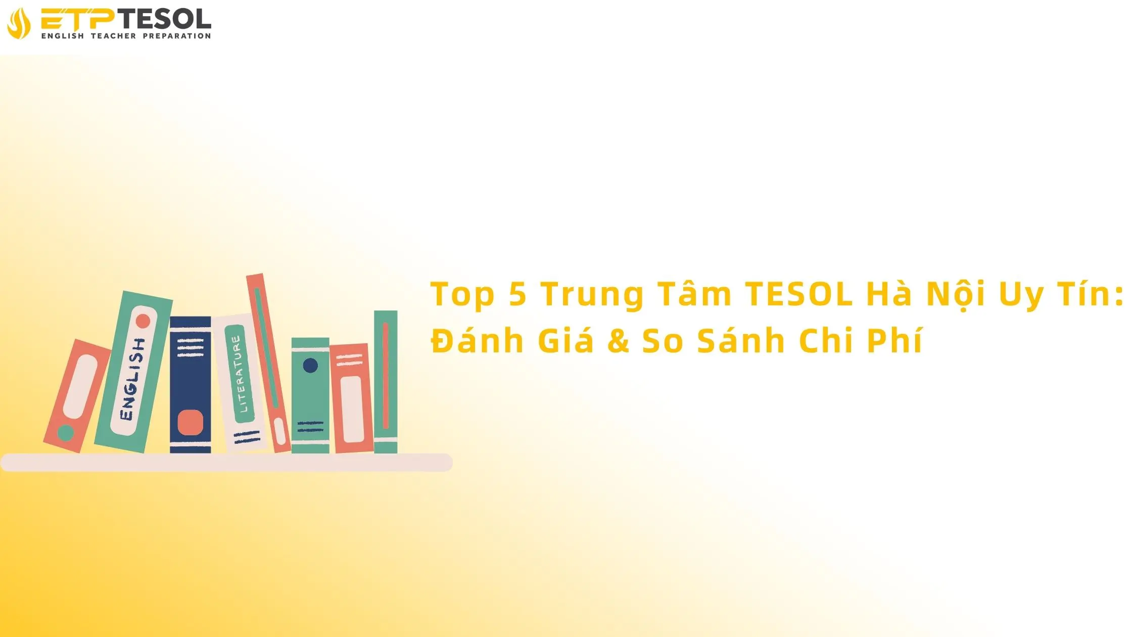 Top 5 Trung Tâm TESOL Hà Nội Uy Tín: Đánh Giá & So Sánh Chi Phí 13 Trung tâm tesol Hà Nội