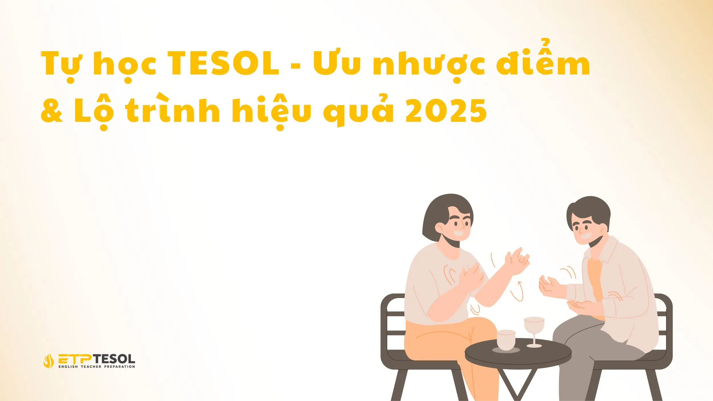Tự học TESOL - Ưu nhược điểm & Lộ trình hiệu quả 2025 17 Tự Học TESOL - Ưu nhược điểm & Lộ trình hiệu quả 2025