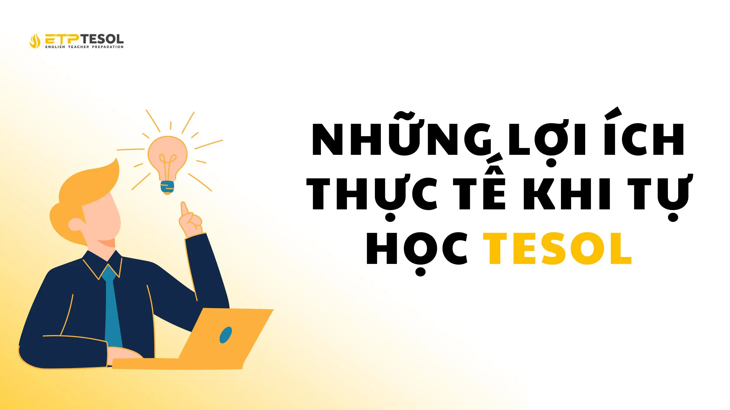 Tự học TESOL - Ưu nhược điểm & Lộ trình hiệu quả 2025 20 Tự học TESOL có những lợi ích gì?
