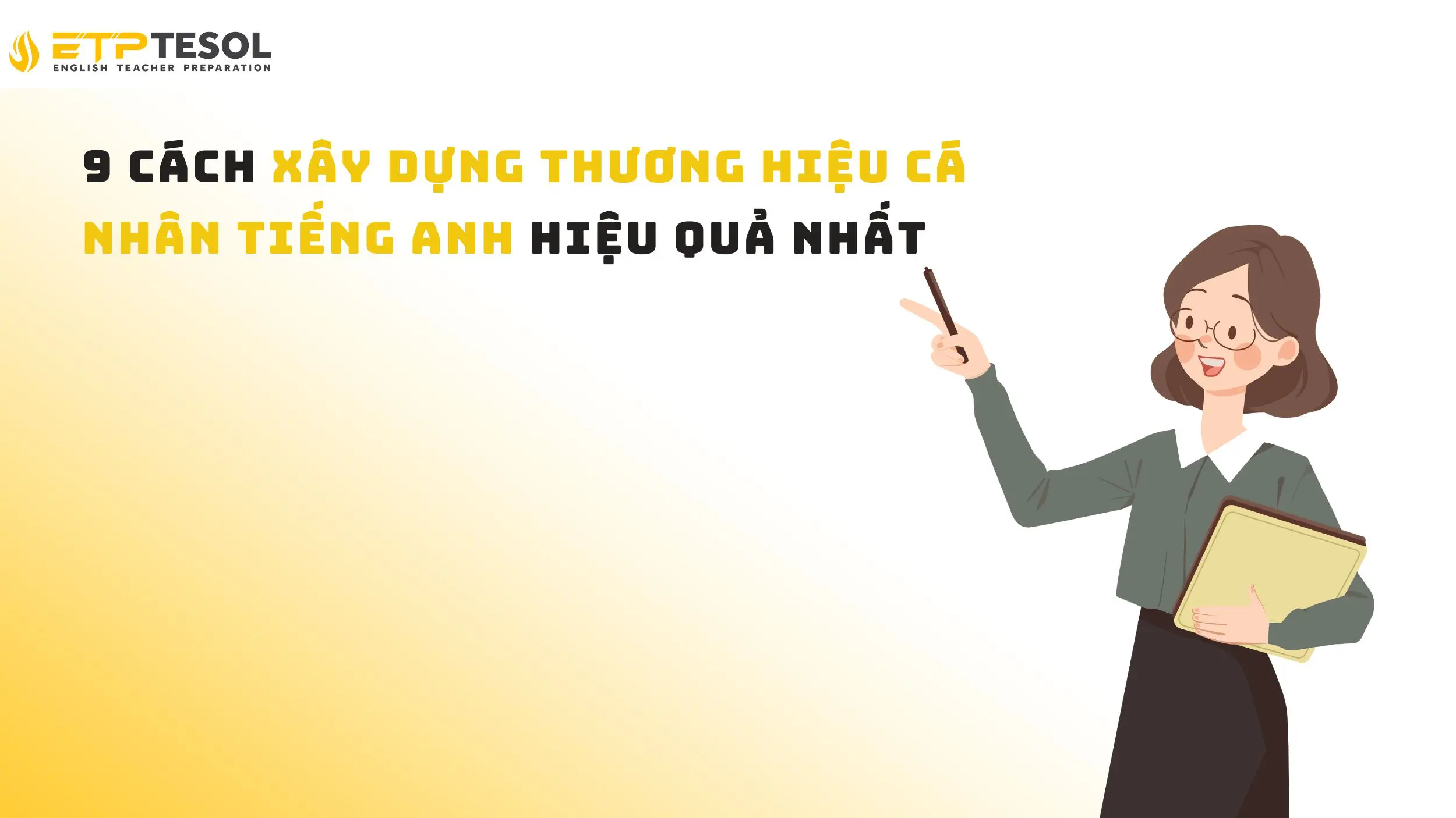9 Cách Xây Dựng Thương Hiệu Cá Nhân Tiếng Anh Hiệu Quả Nhất