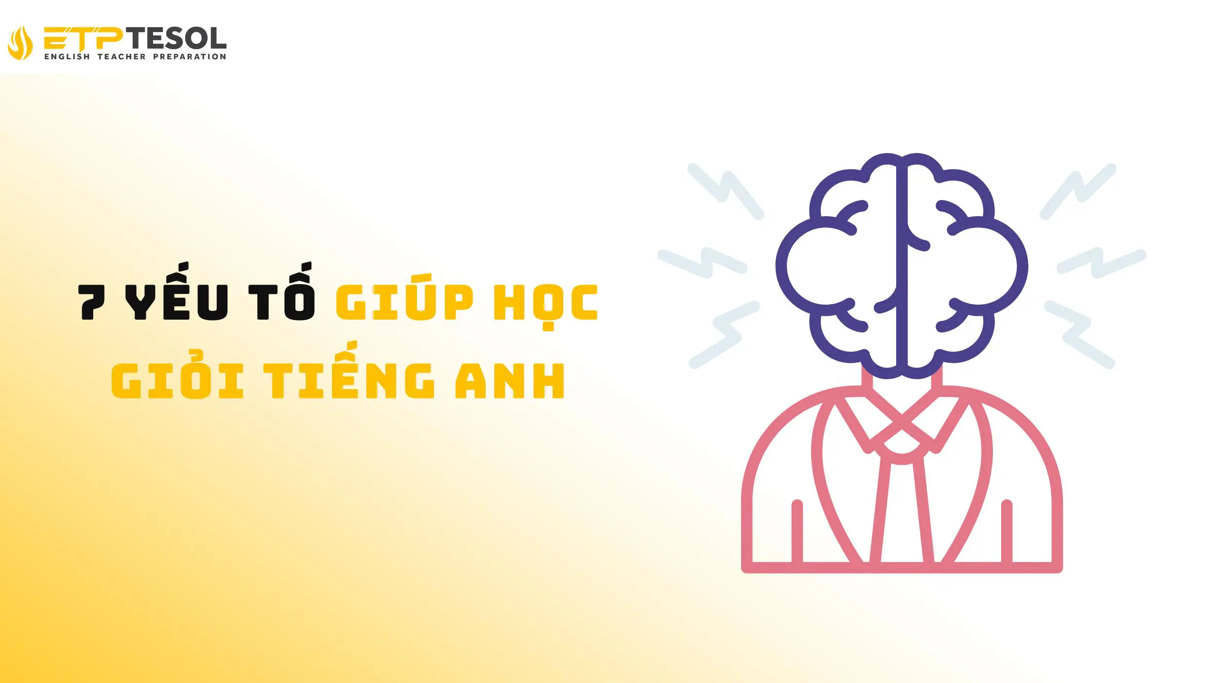 Các yếu tố giúp học giỏi tiếng Anh nhanh hơn