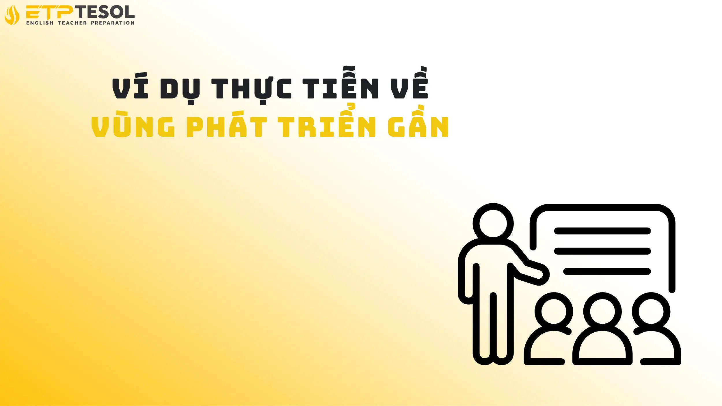 Ví dụ thực tiễn về vùng phát triển gần