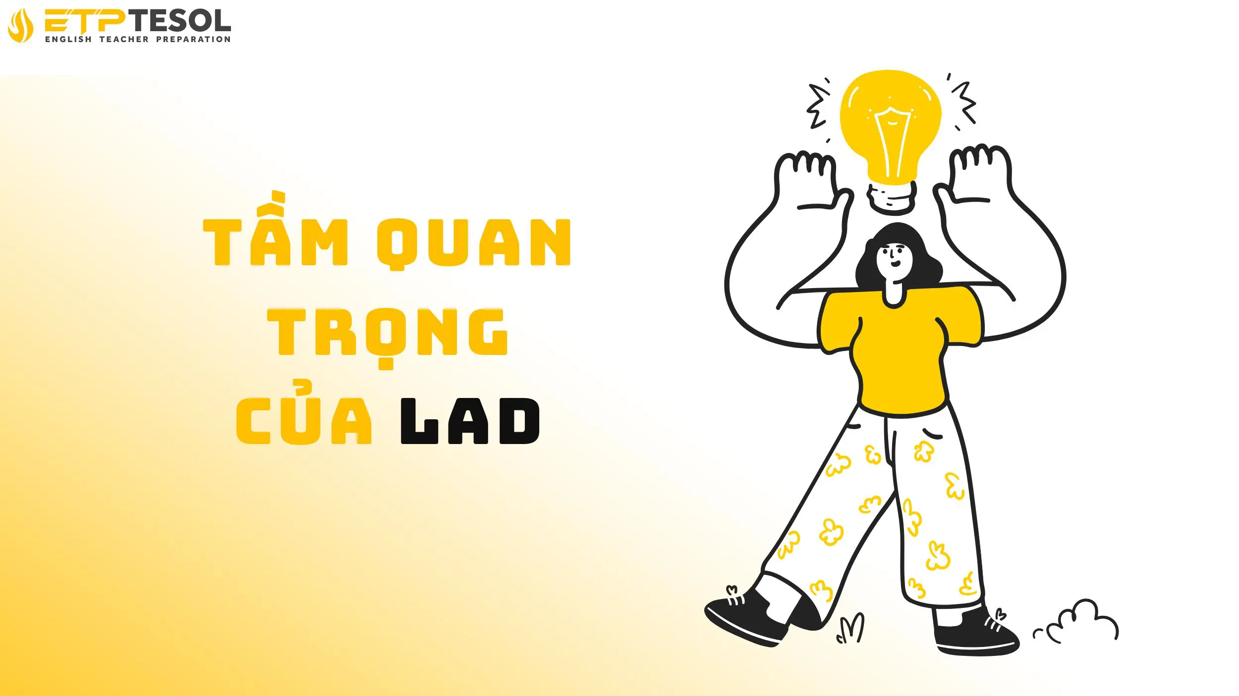 Khám phá tầm quan trọng của Language Acquisition Device