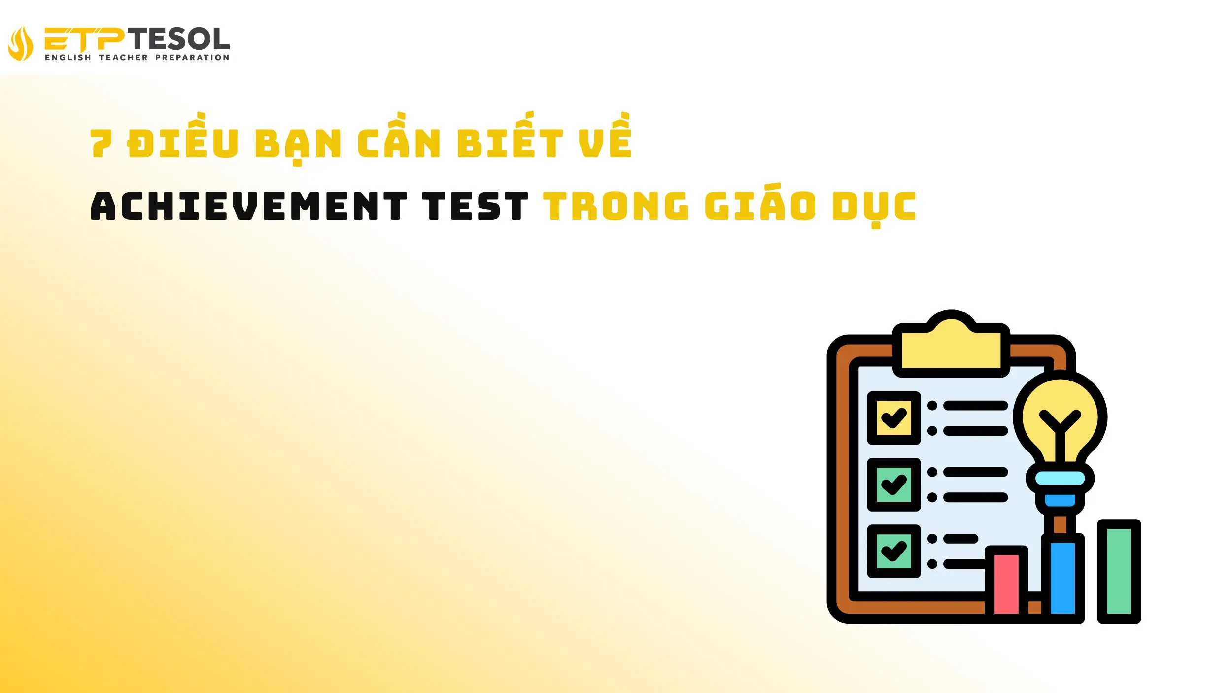 7 điều bạn cần biết về Achievement Test trong giáo dục 14 7 điều bạn cần biết về Achievement Test trong giáo dục