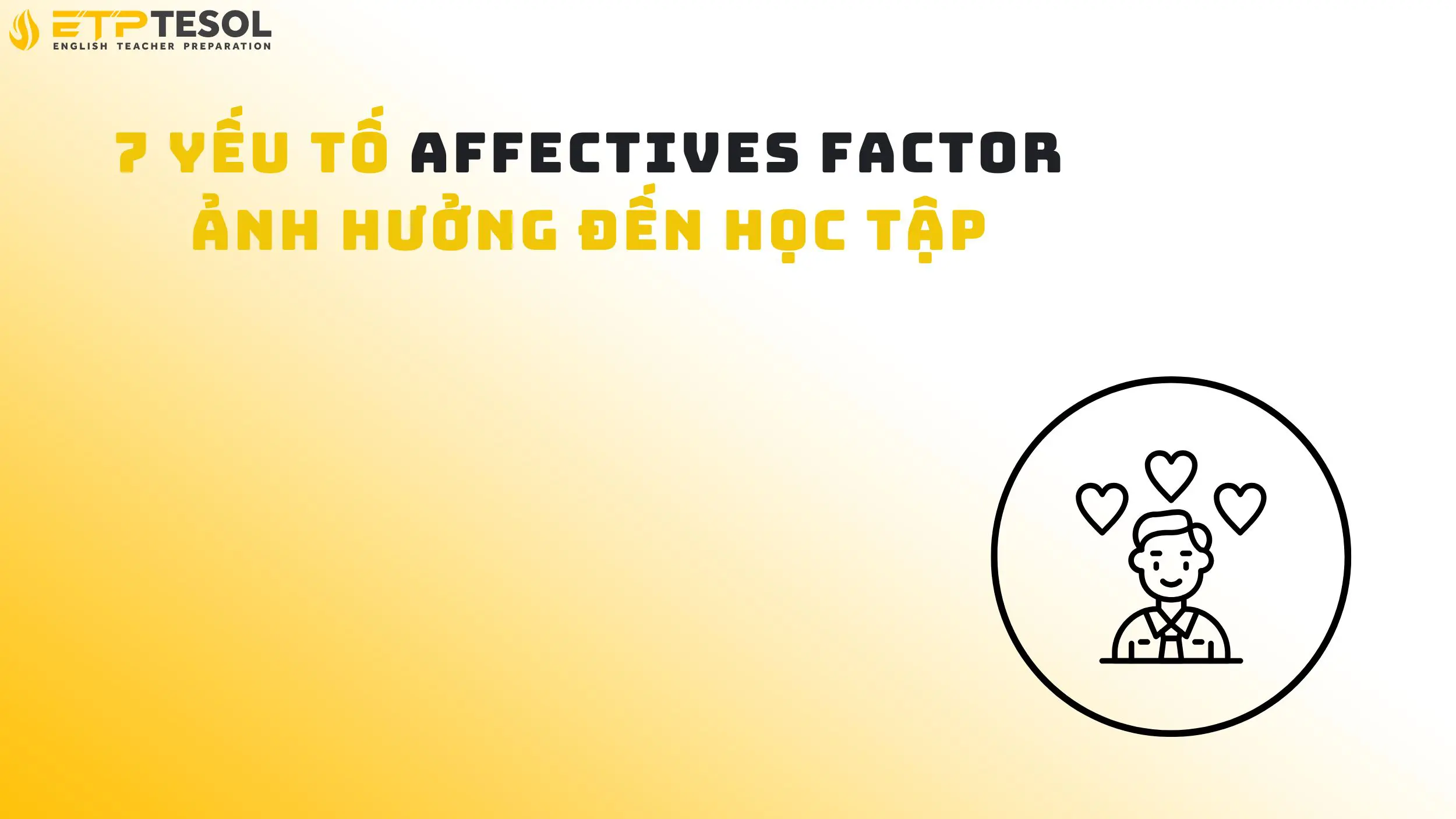 7 Yếu Tố Affectives Factor Ảnh Hưởng Đến Học Tập