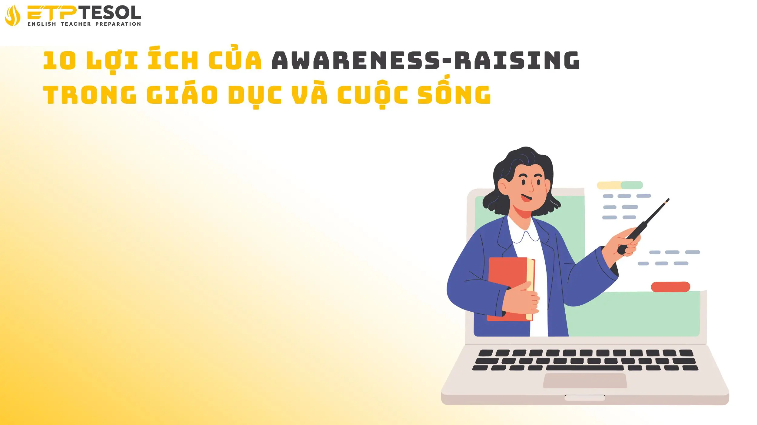 10 lợi ích của awareness-raising trong giáo dục và cuộc sống