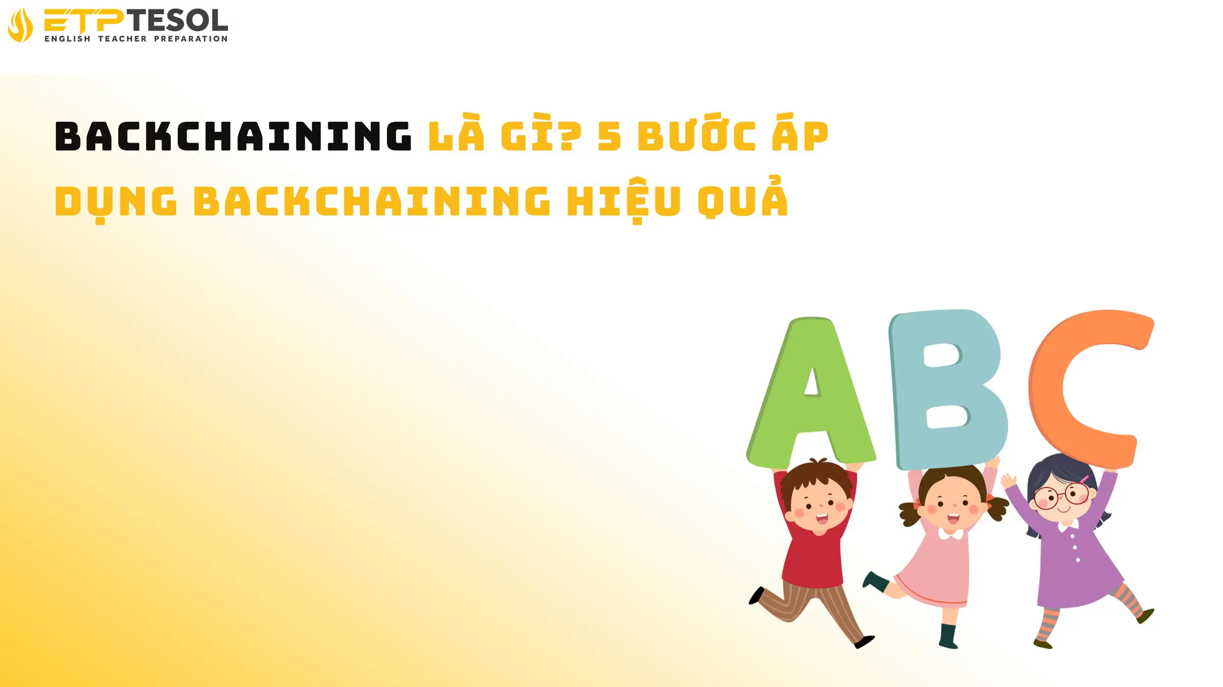 Backchaining là gì? 5 bước áp dụng Backchaining hiệu quả