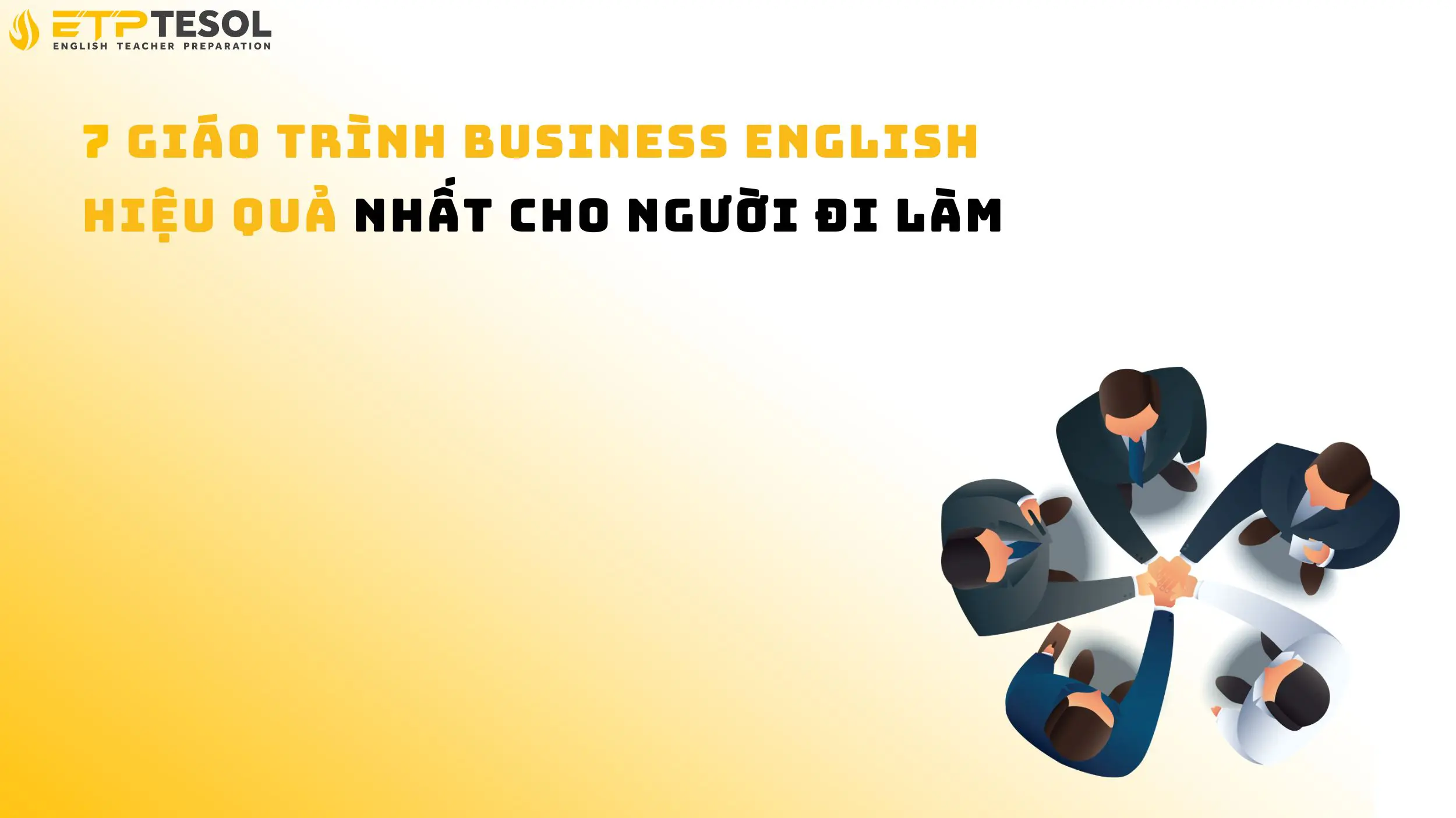 7 Giáo Trình Business English Hiệu Quả Nhất Cho Người Đi Làm