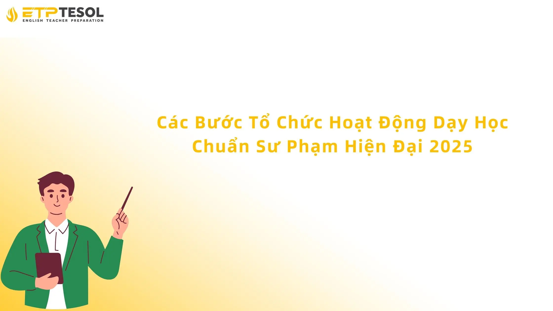 Các Bước Tổ Chức Hoạt Động Dạy Học Chuẩn Sư Phạm Hiện Đại 16 các bước tổ chức hoạt động dạy học