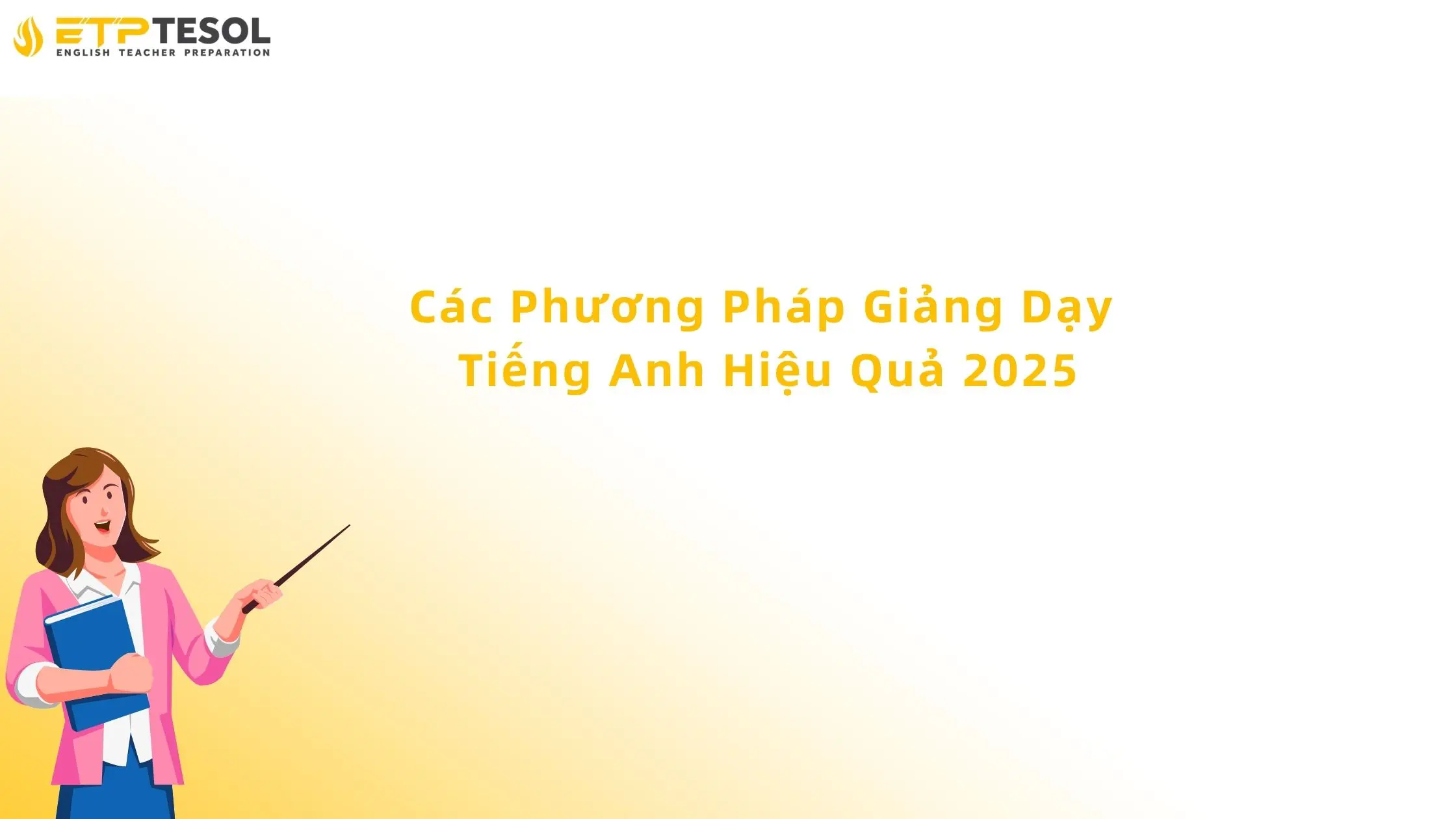 các phương pháp giảng dạy tiếng anh