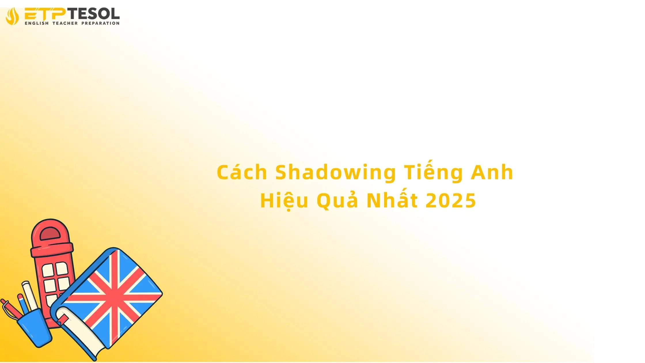 cách shadowing tiếng anh hiệu quả