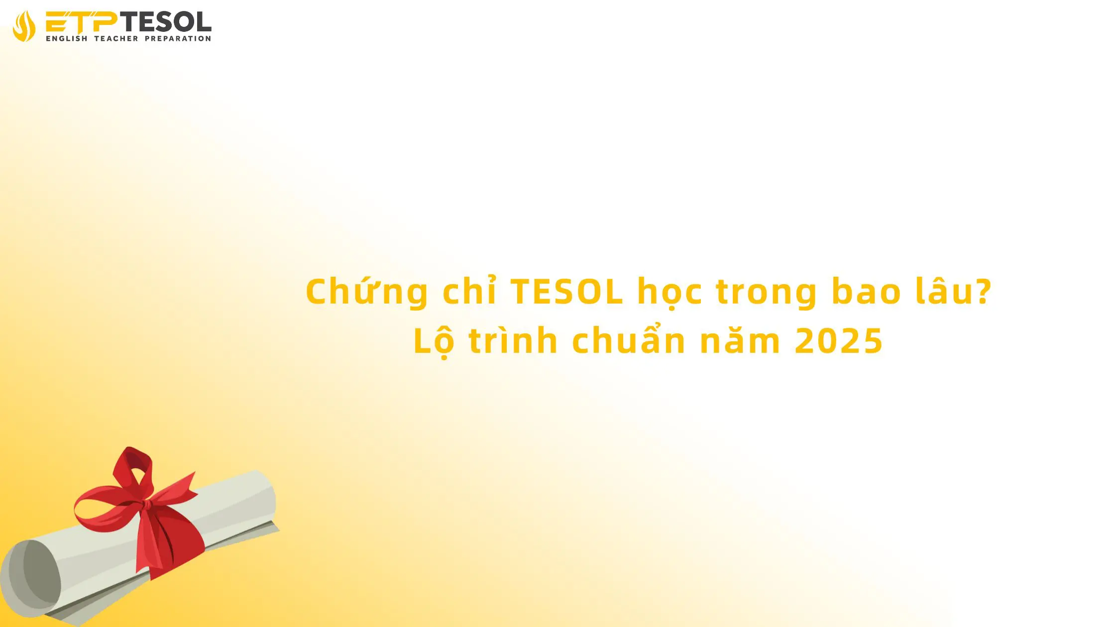 Chứng chỉ TESOL học trong bao lâu? Lộ trình chuẩn năm 2025 13 chứng chỉ tesol học trong bao lâu