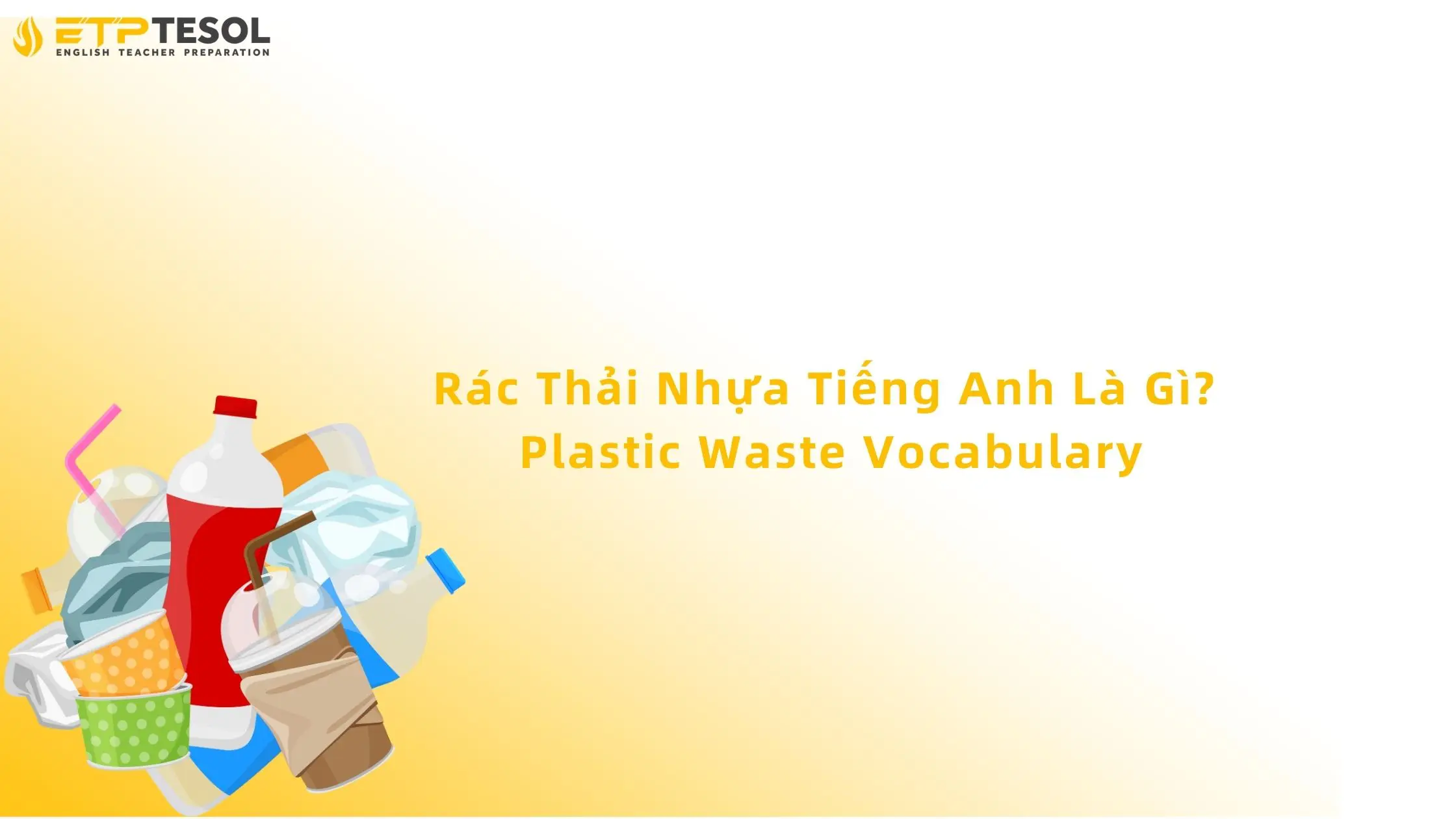 rác thải nhựa tiếng anh là gì