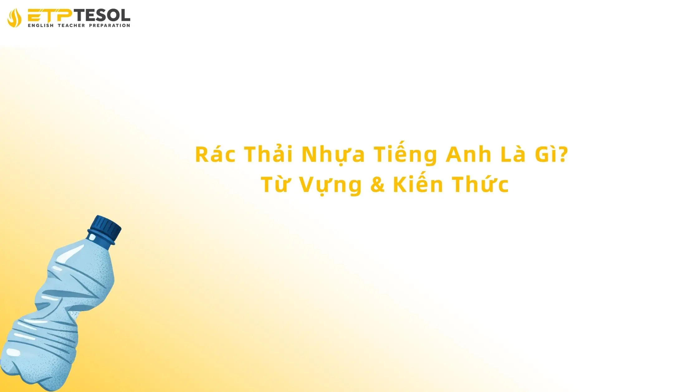 rác thải nhựa tiếng anh là gì