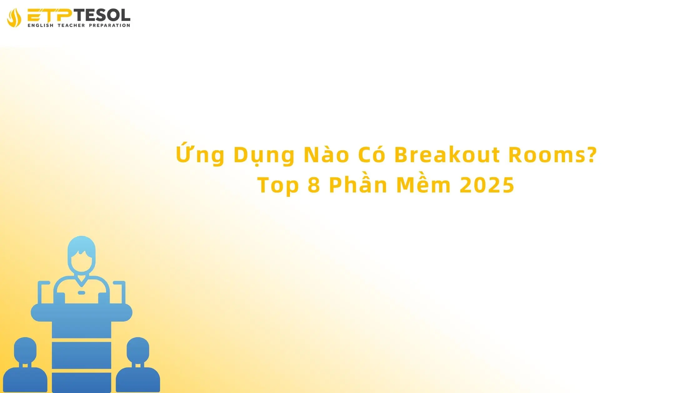 ứng dụng nào breakout rooms