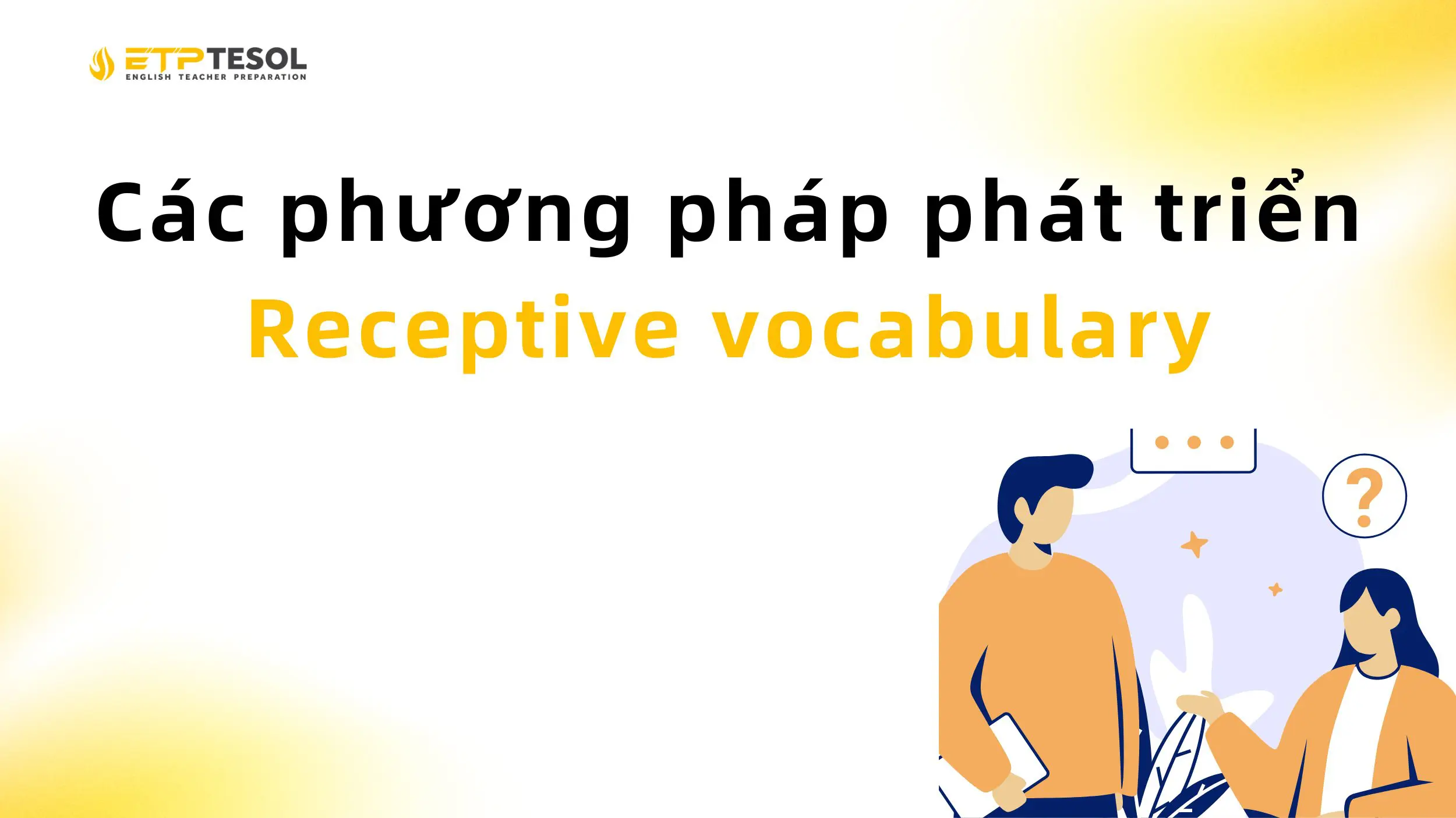 Các phương pháp phát triển Receptive vocabulary