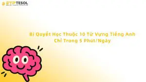 cách học thuộc từ vựng tiếng anh trong 5 phút