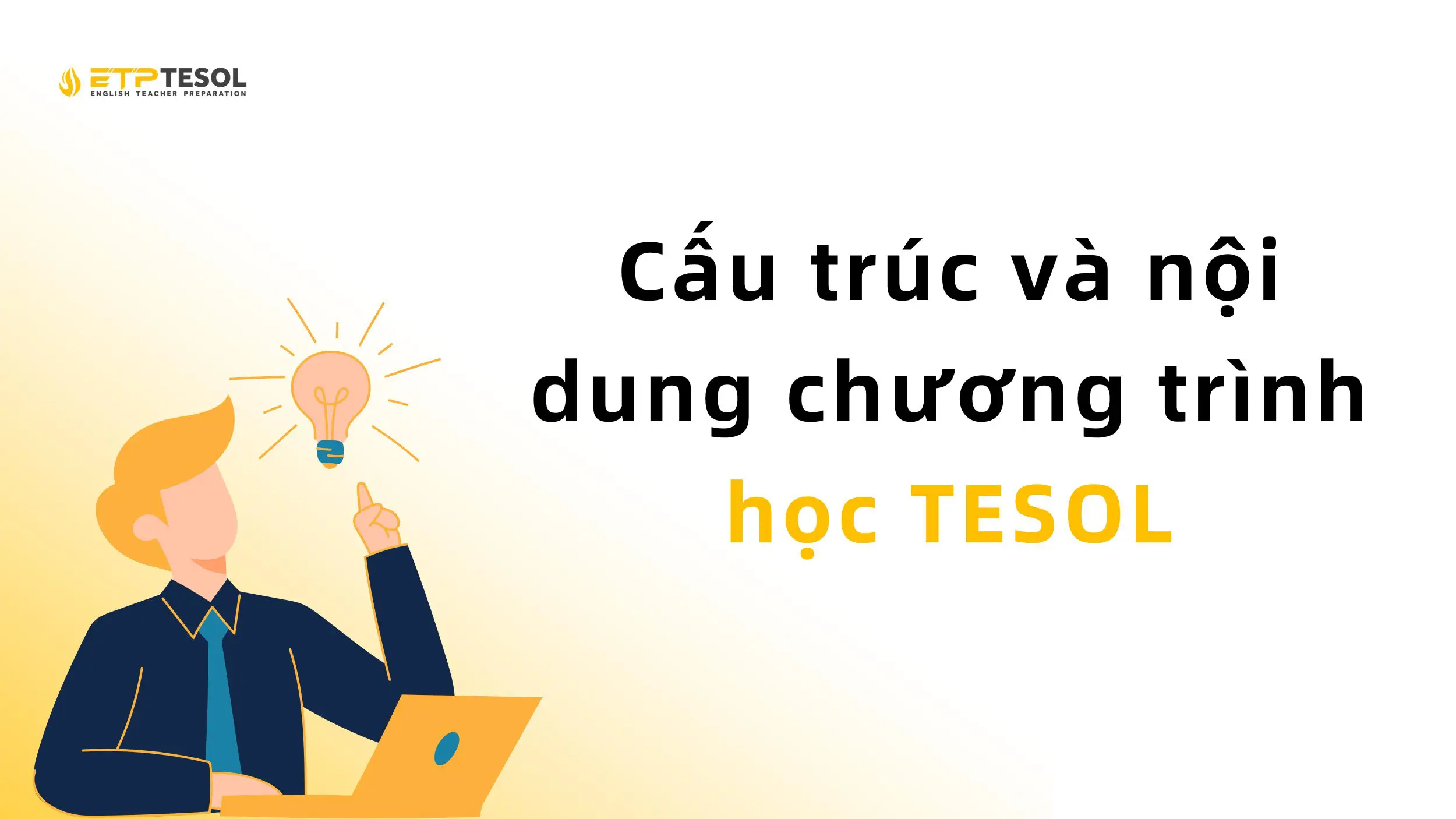 Cấu trúc và nội dung chương trình học TESOL