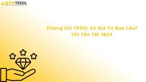 chứng chỉ tesol có giá trị bao lâu