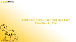 chứng chỉ tesol học trong bao lâu