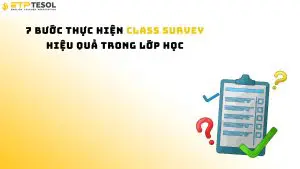 7 bước thực hiện Class Survey hiệu quả trong lớp học