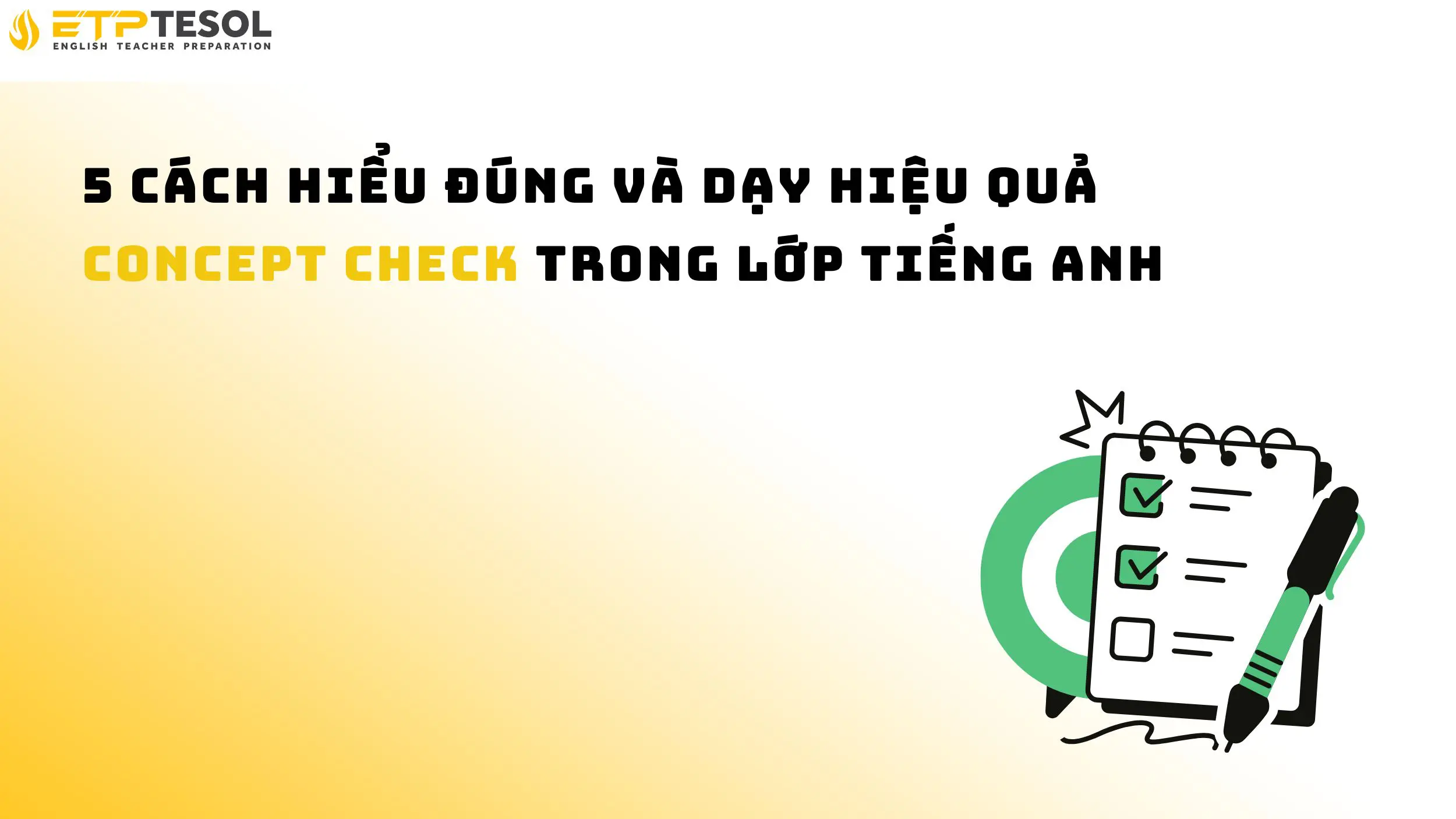 5 Cách Hiểu Đúng Và Dạy Hiệu Quả Concept Check Trong Lớp Tiếng Anh 12 5 Cách Hiểu Đúng Và Dạy Hiệu Quả Concept Check Trong Lớp Tiếng Anh