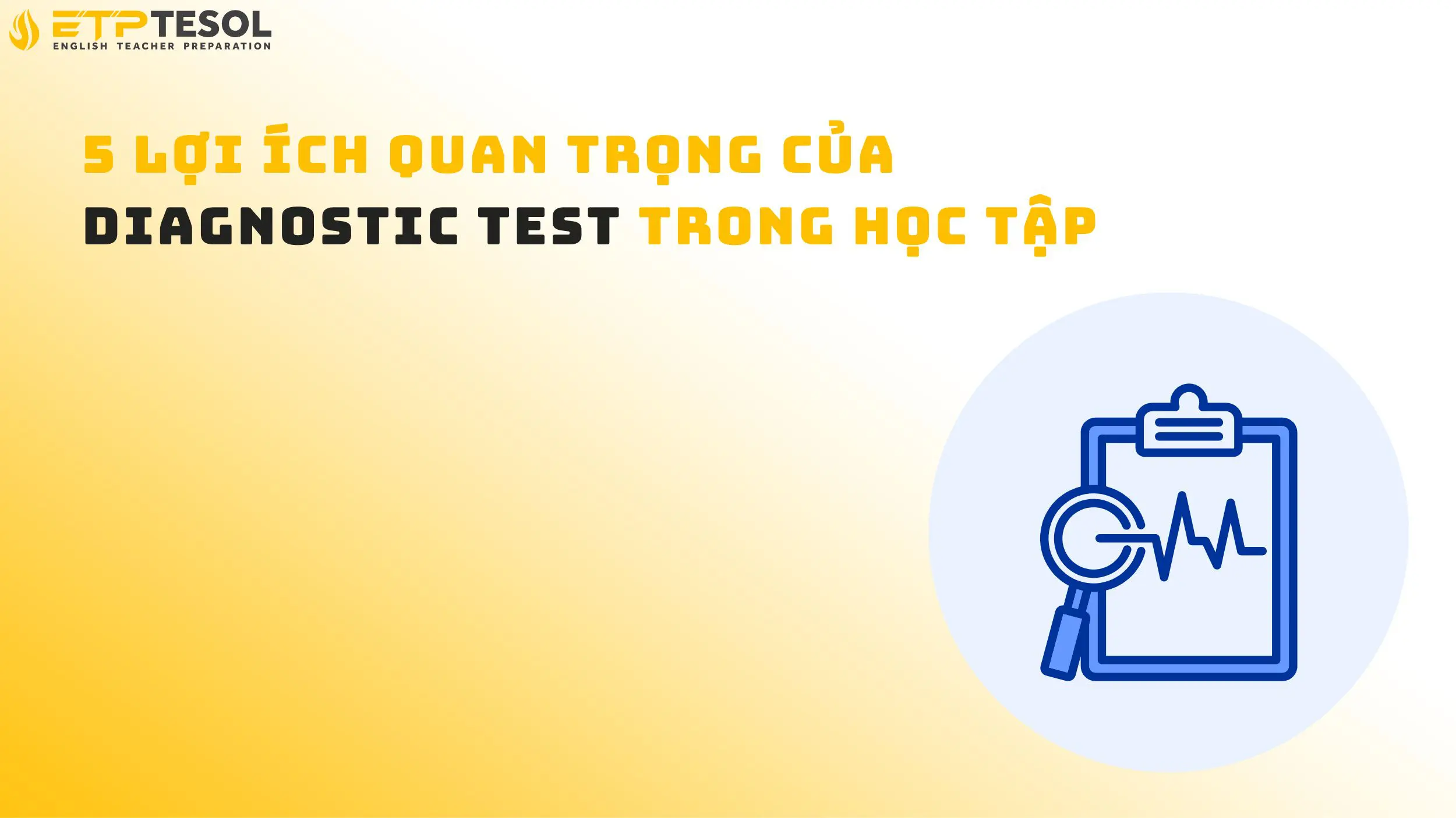 5 lợi ích quan trọng của Diagnostic Test trong học tập 14 5 lợi ích quan trọng của Diagnostic Test trong học tập