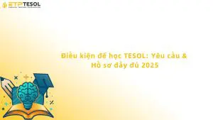 Điều kiện để học TESOL