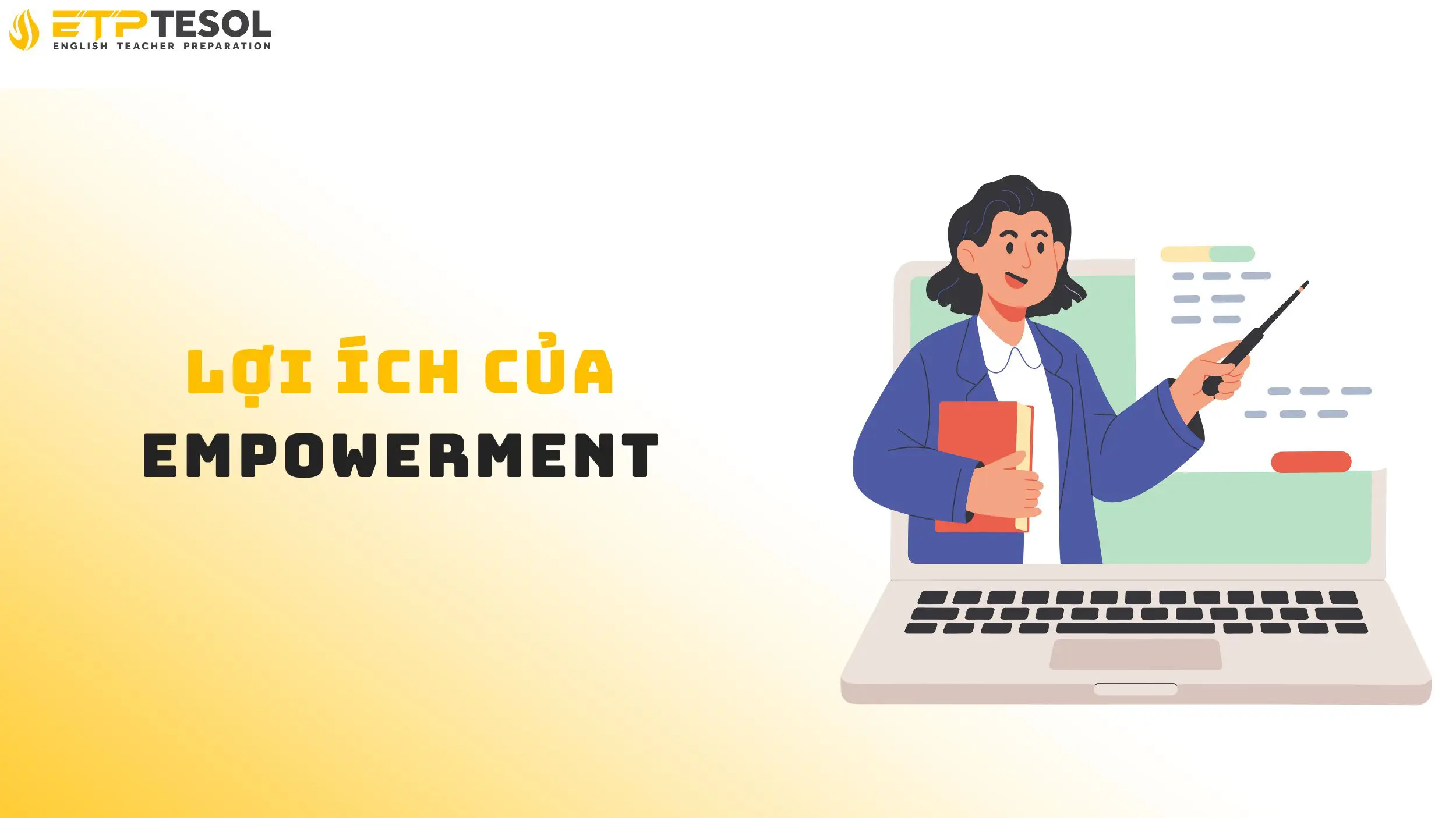 5 Khía cạnh quan trọng giúp bạn hiểu empowerment là gì 15 Lợi ích của empowerment