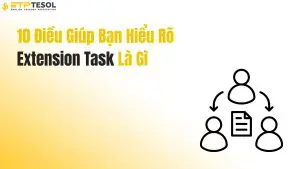 10 Điều Giúp Bạn Hiểu Rõ Extension Task Là Gì
