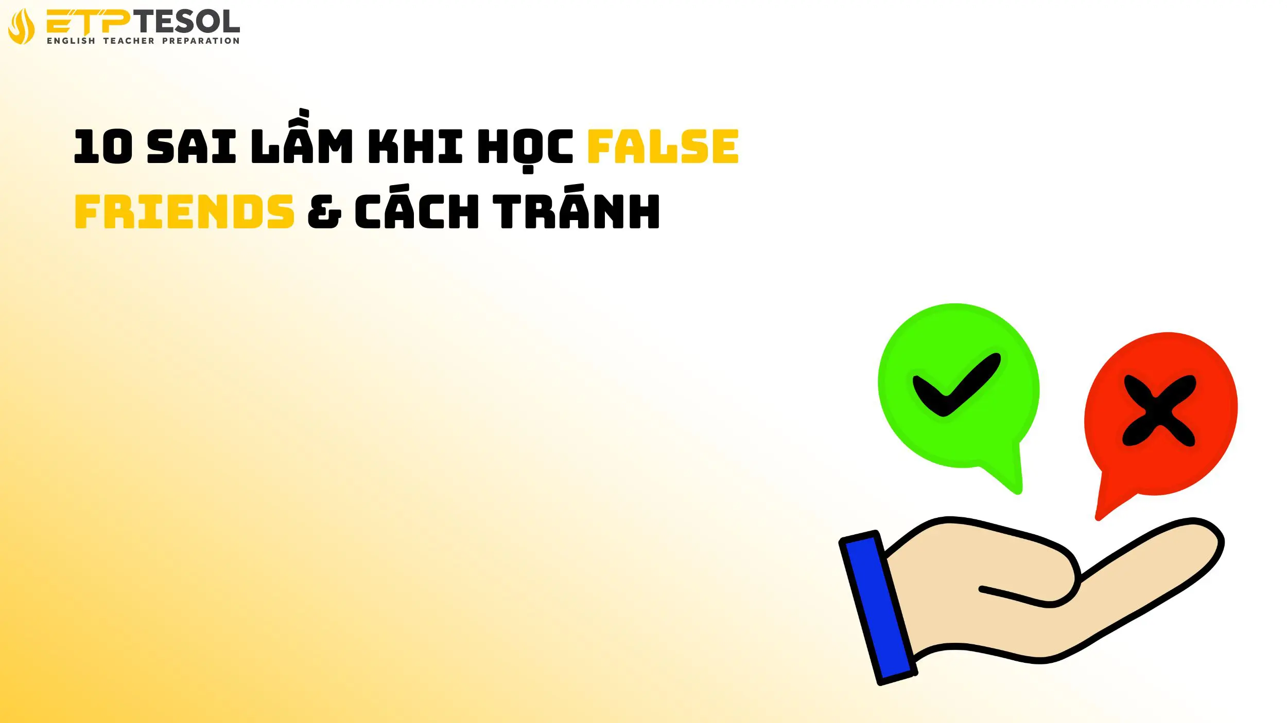 10 Sai Lầm Khi Học False Friends & Cách Tránh