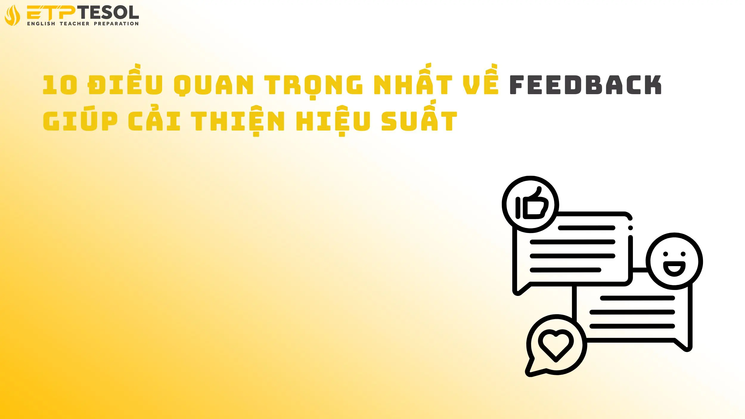 10 Điều Quan Trọng Nhất Về Feedback Giúp Cải Thiện Hiệu Suất