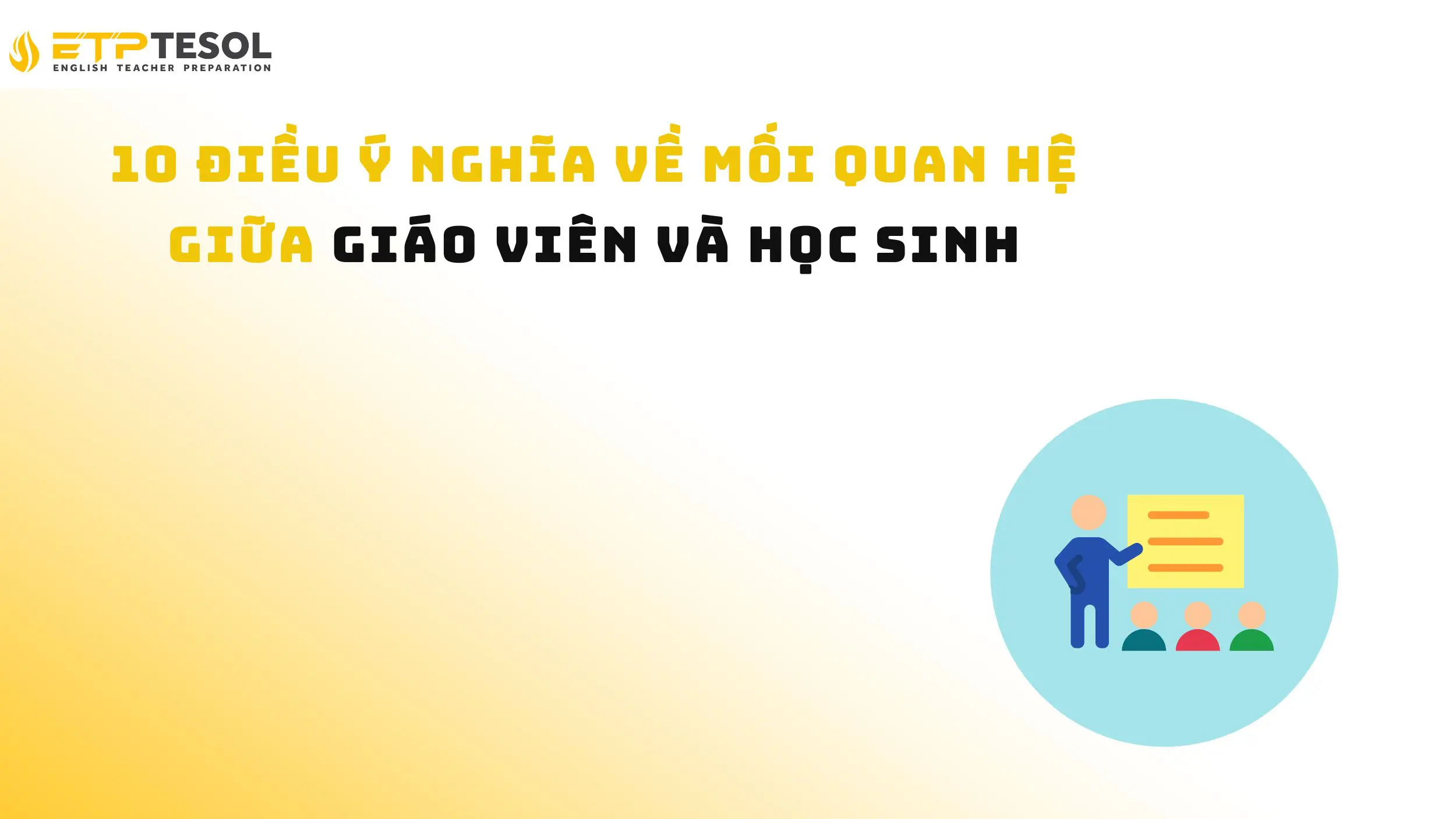 10 Điều Ý Nghĩa Về Mối Quan Hệ Giữa Giáo Viên Và Học Sinh 14 10 Điều Ý Nghĩa Về Mối Quan Hệ Giữa Giáo Viên Và Học Sinh