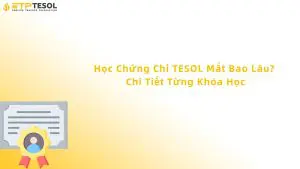 học chứng chỉ tesol mất bao lâu