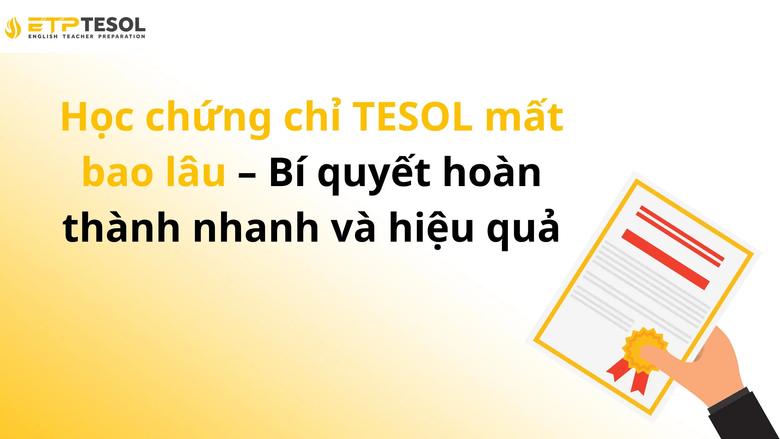 Học chứng chỉ TESOL mất bao lâu – Bí quyết hoàn thành nhanh và hiệu quả