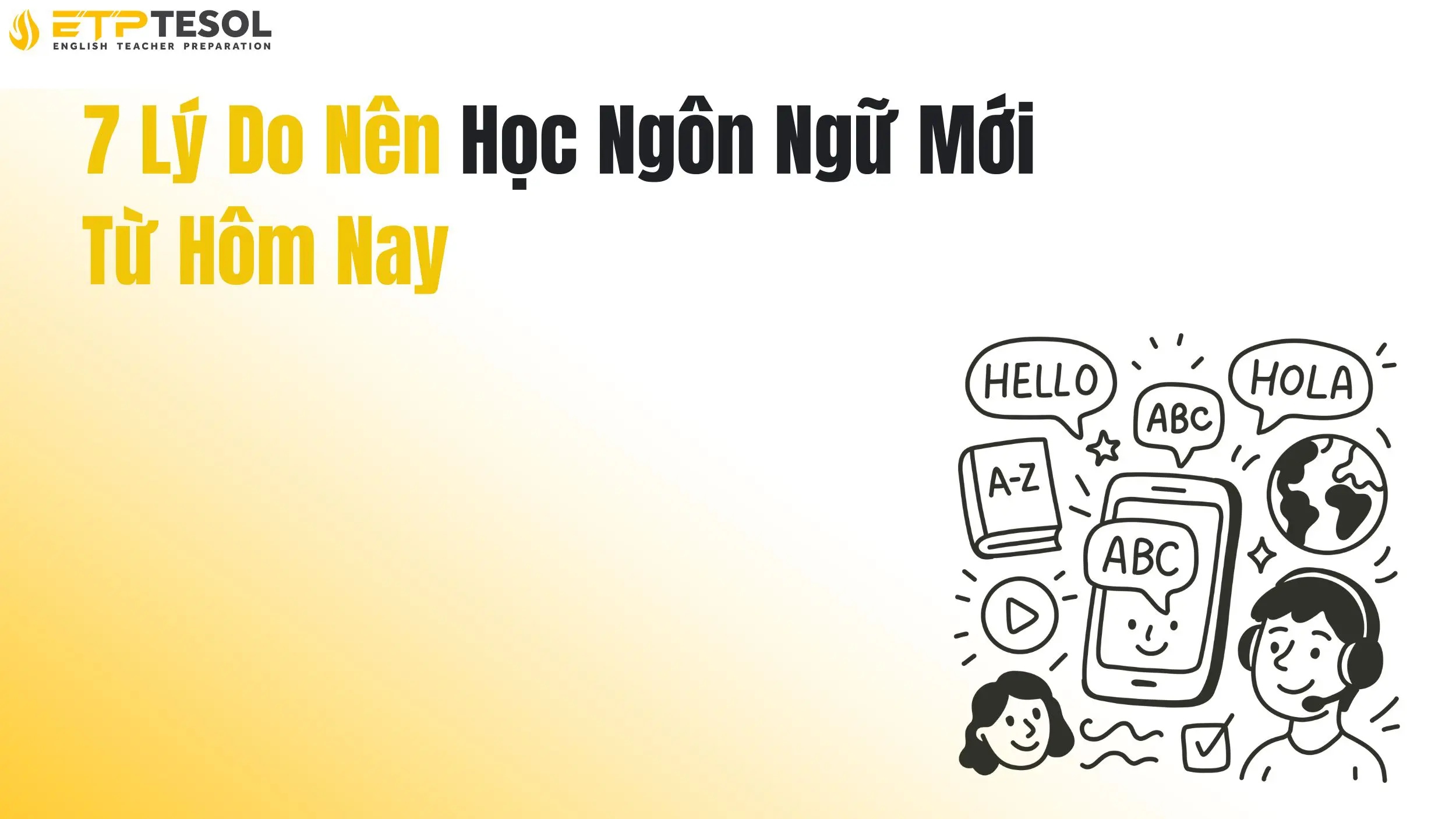 7 Lý Do Nên Học Ngôn Ngữ Mới Từ Hôm Nay