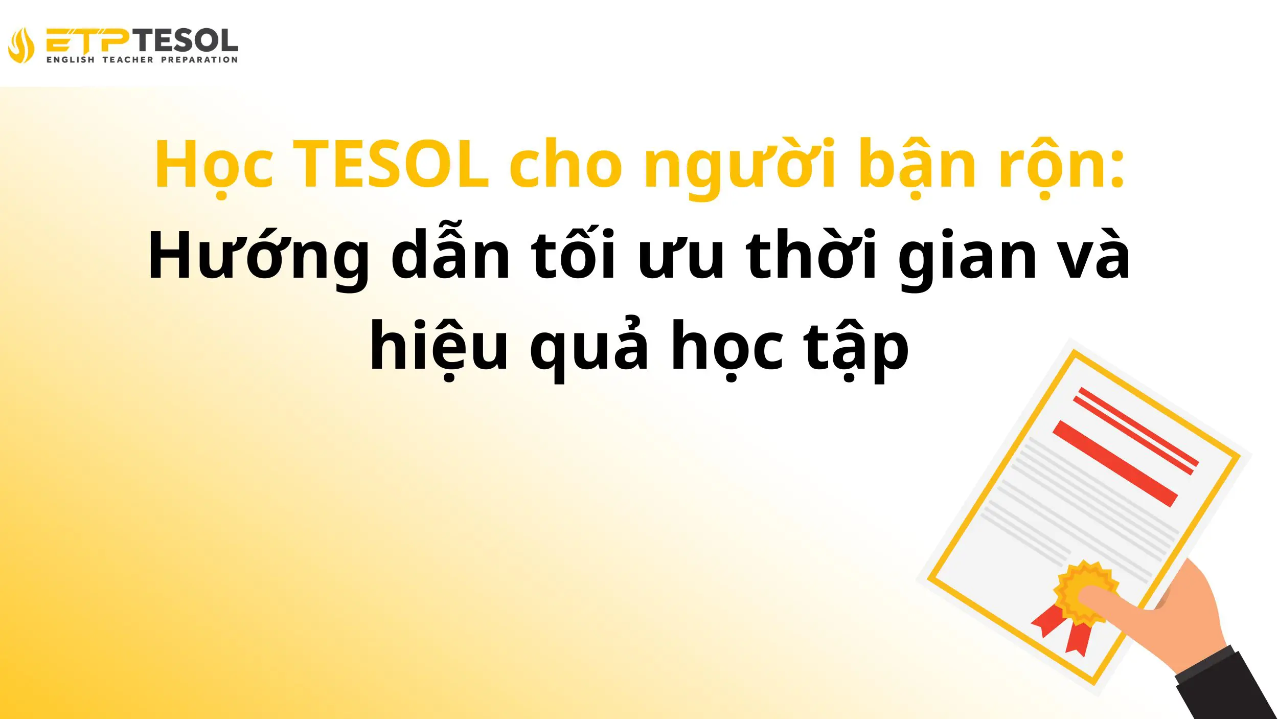 Học TESOL cho người bận rộn: Hướng dẫn tối ưu thời gian và hiệu quả học tập
