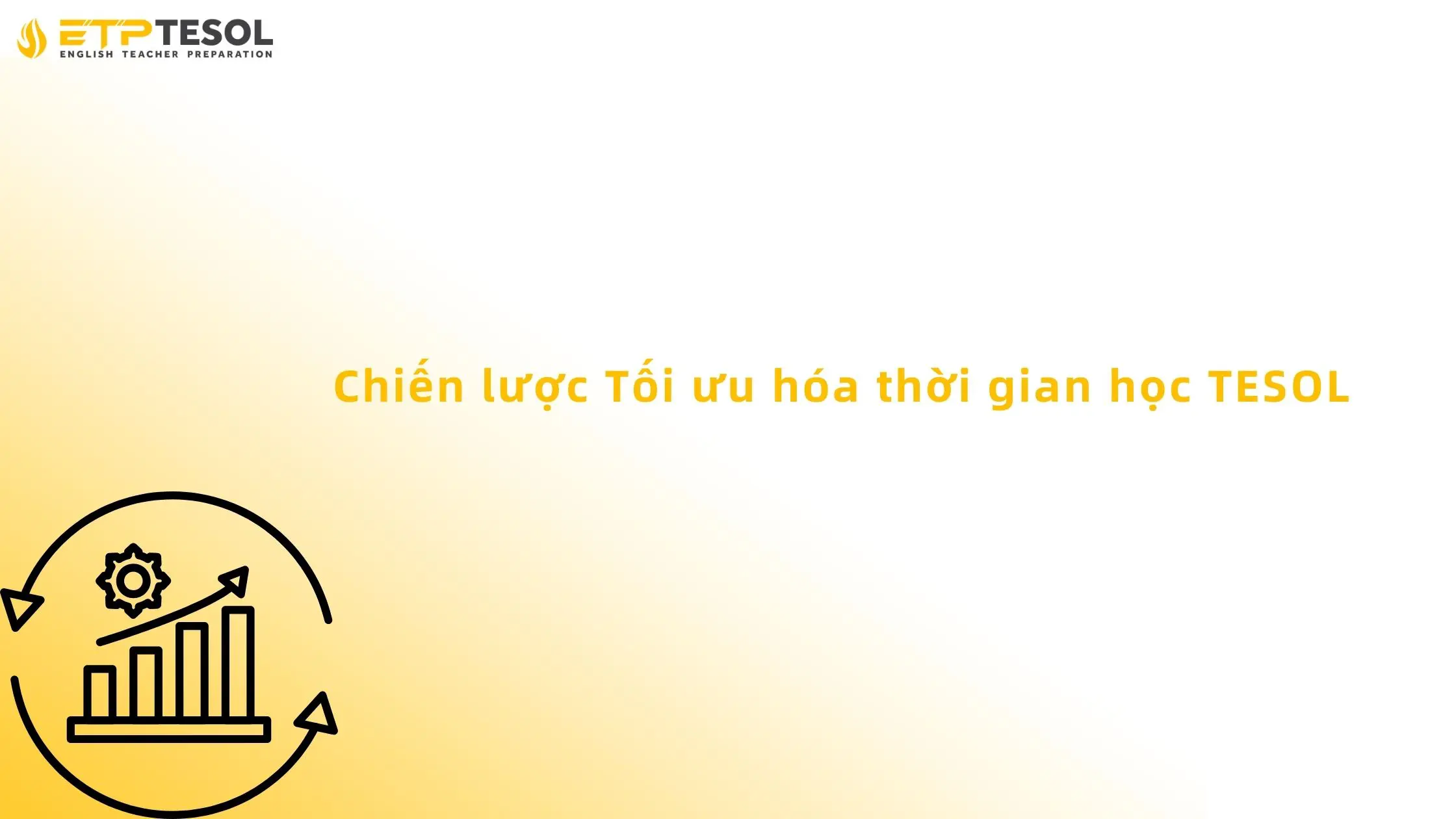 Chiến lược Tối ưu hóa thời gian học TESOL