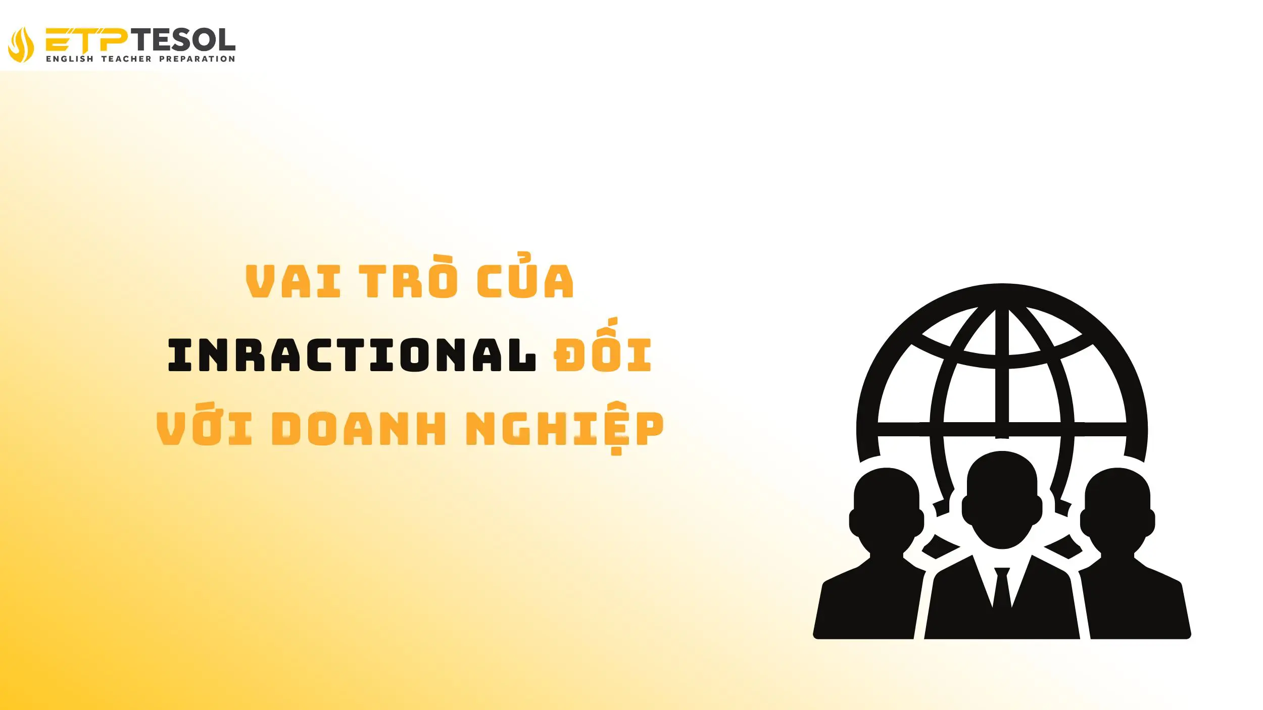 Vai trò của inractional đối với doanh nghiệp