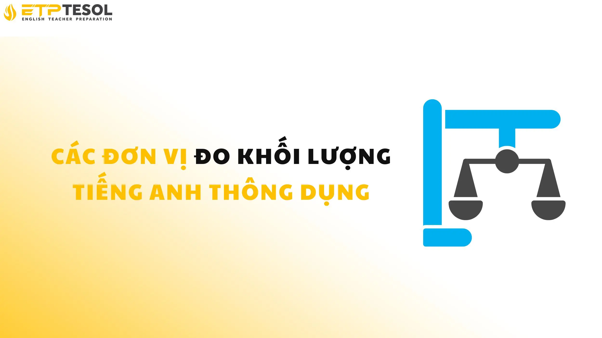Khám phá các đơn vị đo khối lượng thông dụng