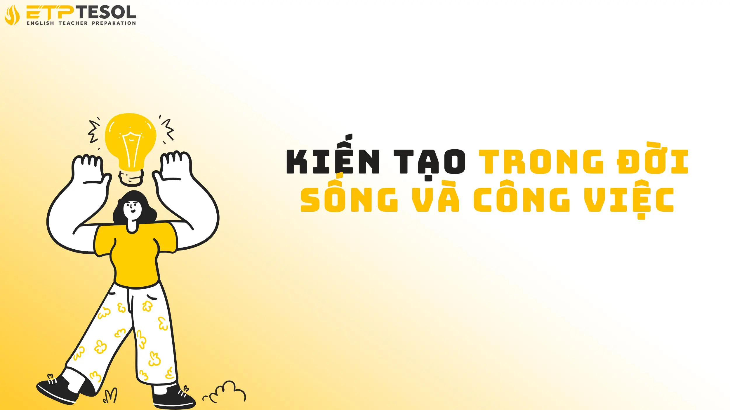 Kiến tạo là gì trong đời sống và công việc