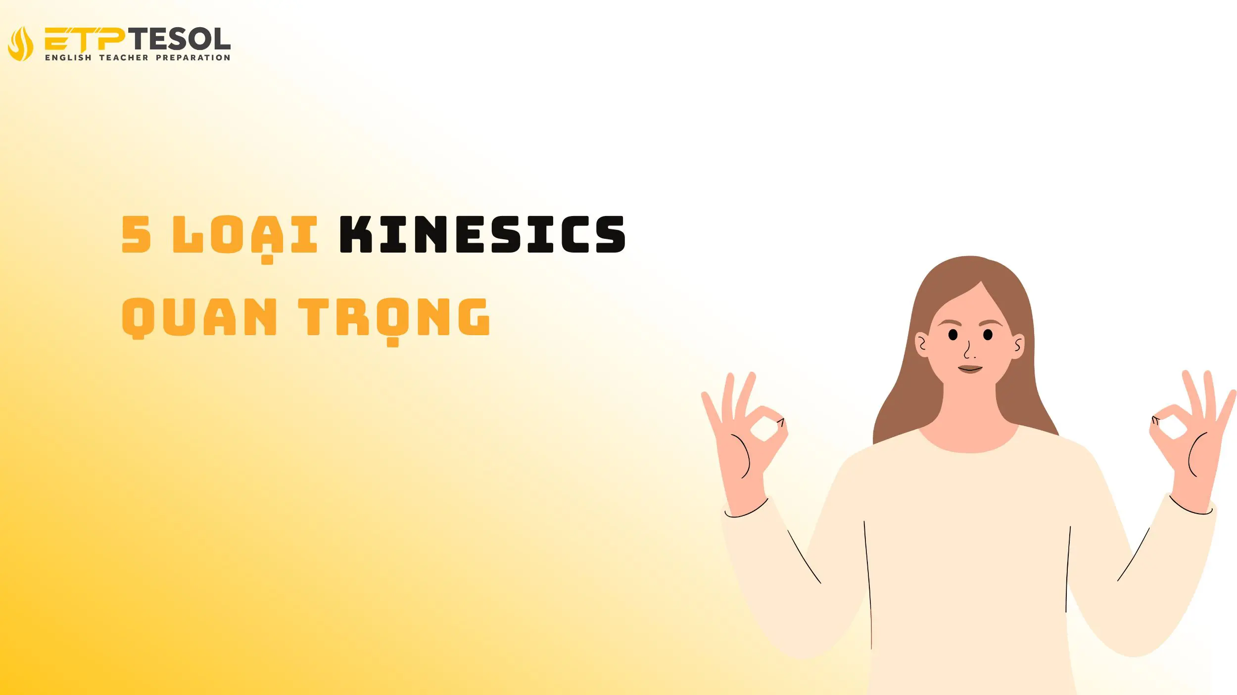 5 Bí Quyết Kinesics Giúp Giao Tiếp Phi Ngôn Ngữ Hiệu Quả 15 5 loại Kinesics phổ biến